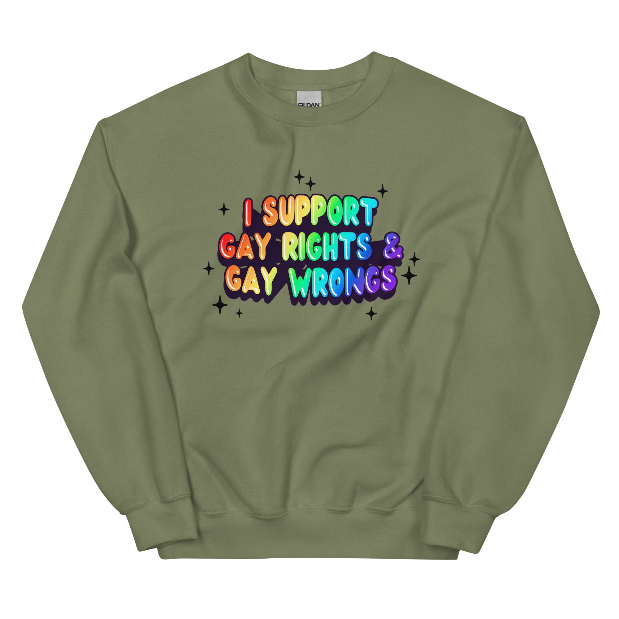 I Support Gay Rights & Gay Wrongs Unisex Sweatshirt