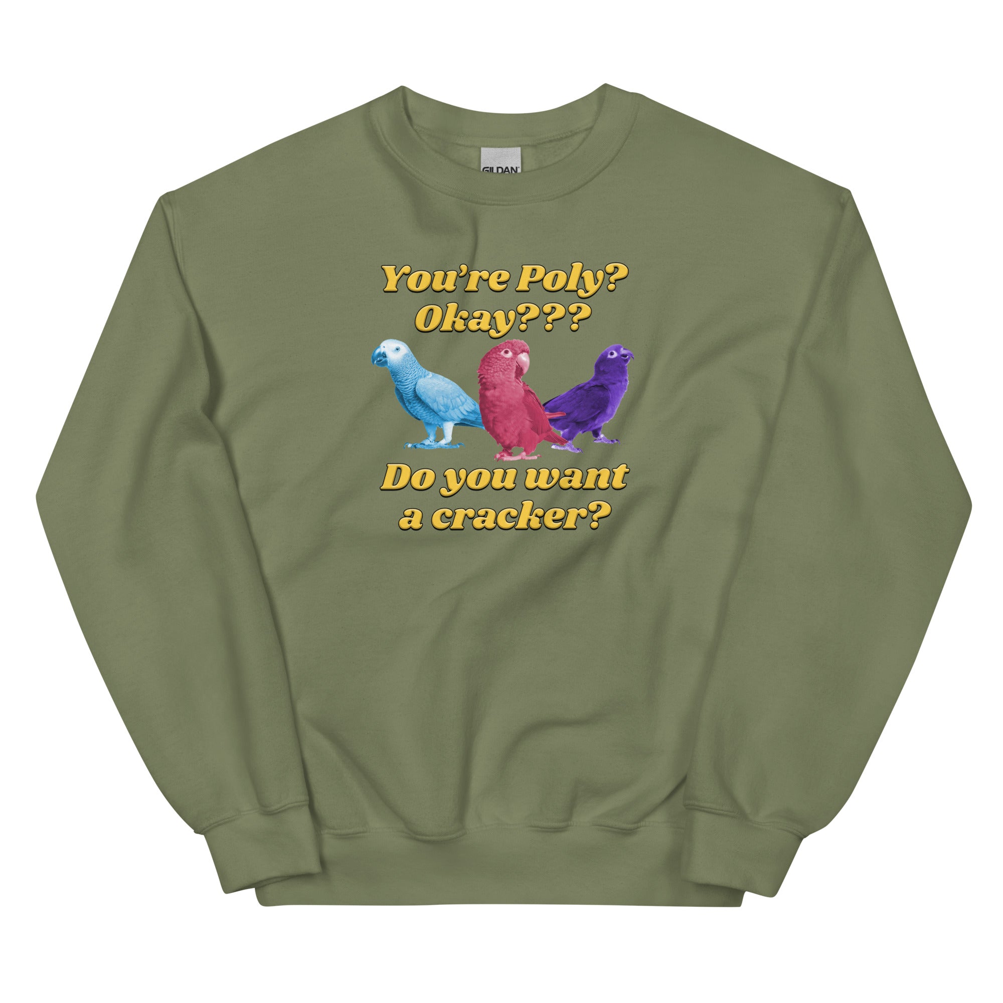 You're Poly? Do You Want a Cracker? Unisex Sweatshirt