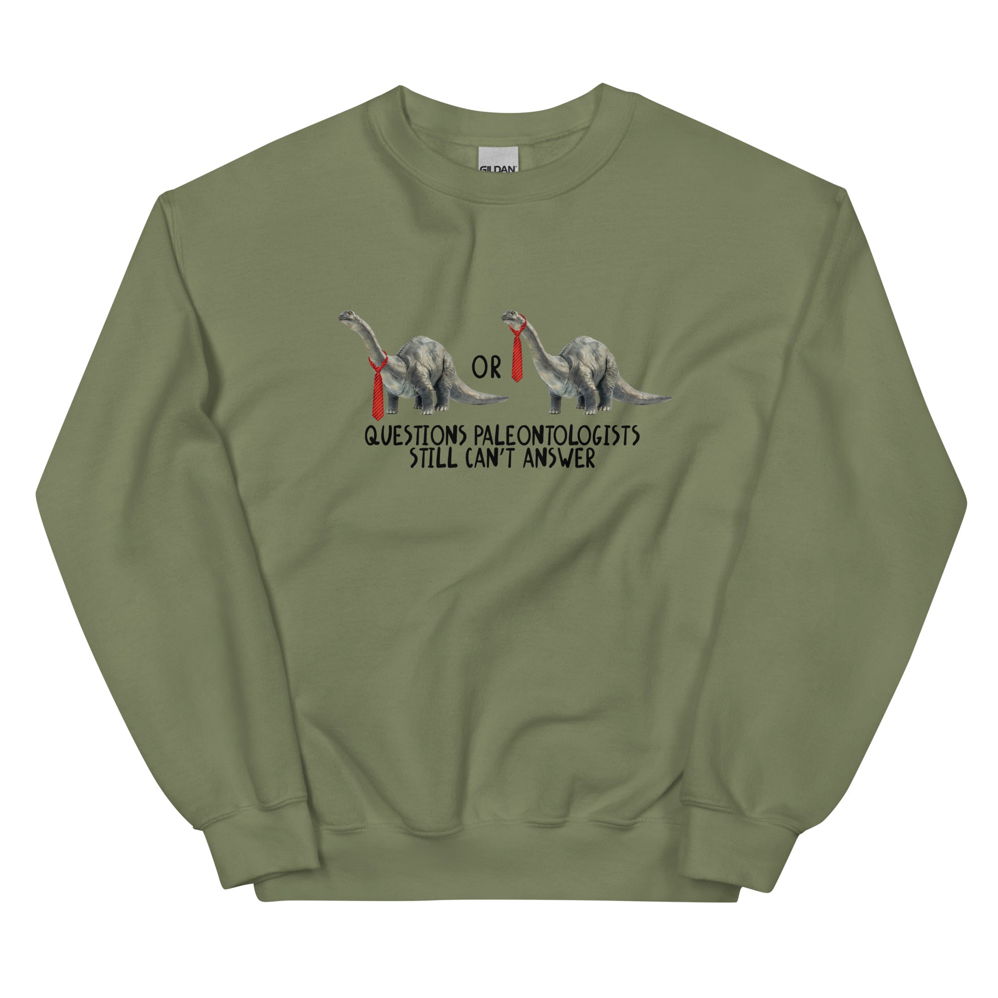 Questions Paleontologists Still Can’t Answer Unisex Sweatshirt