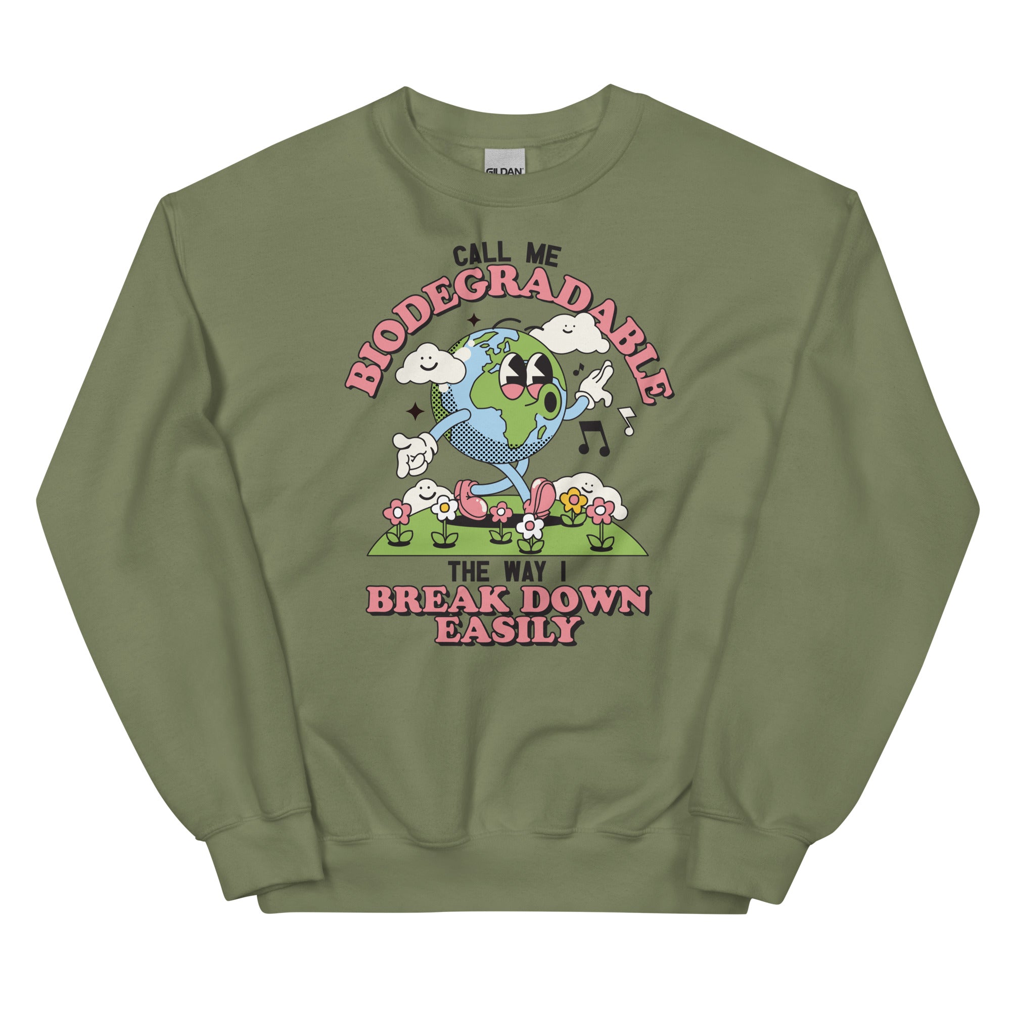 Call Me Biodegradable Unisex Sweatshirt