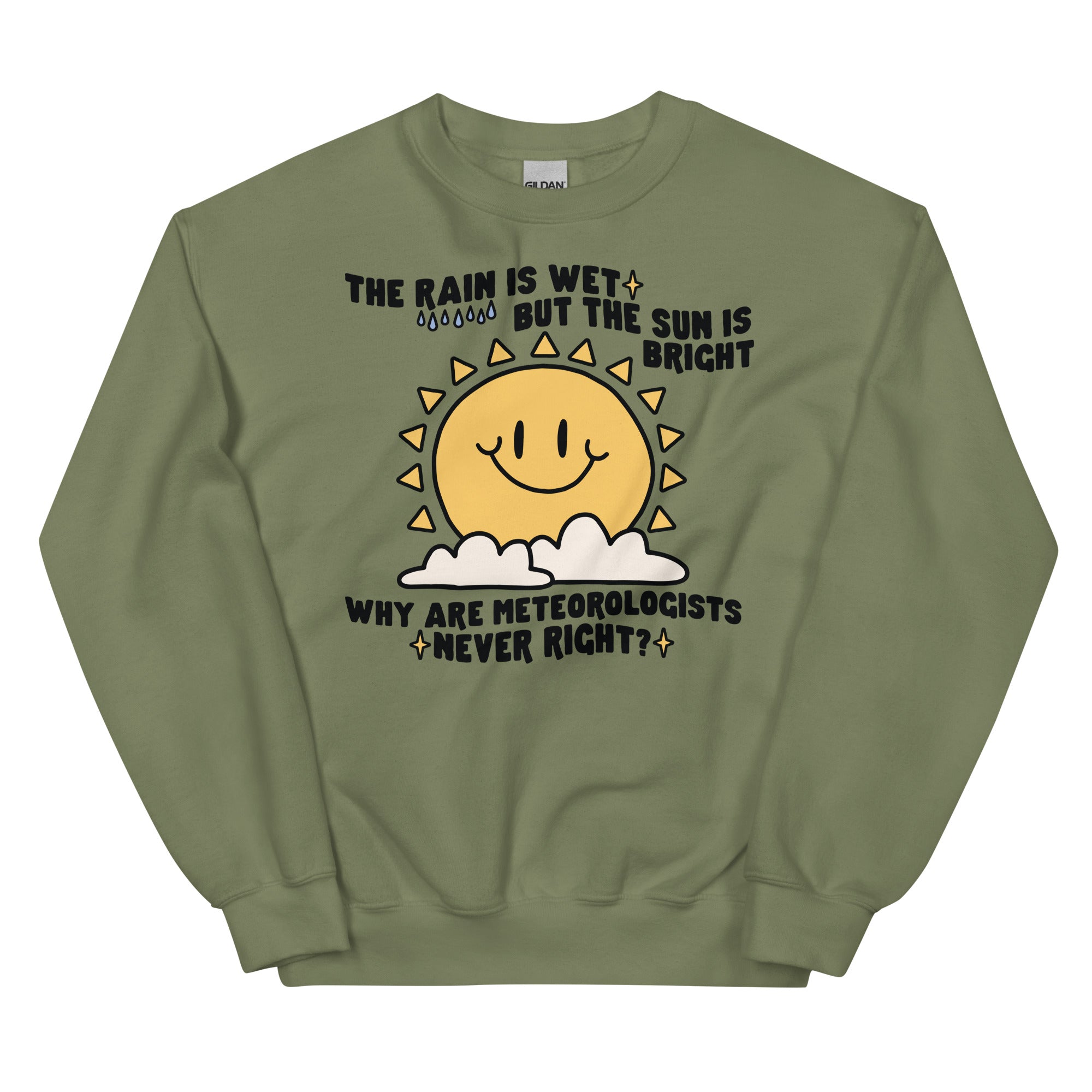 Why Are Meteorologists Never Right  Unisex Sweatshirt