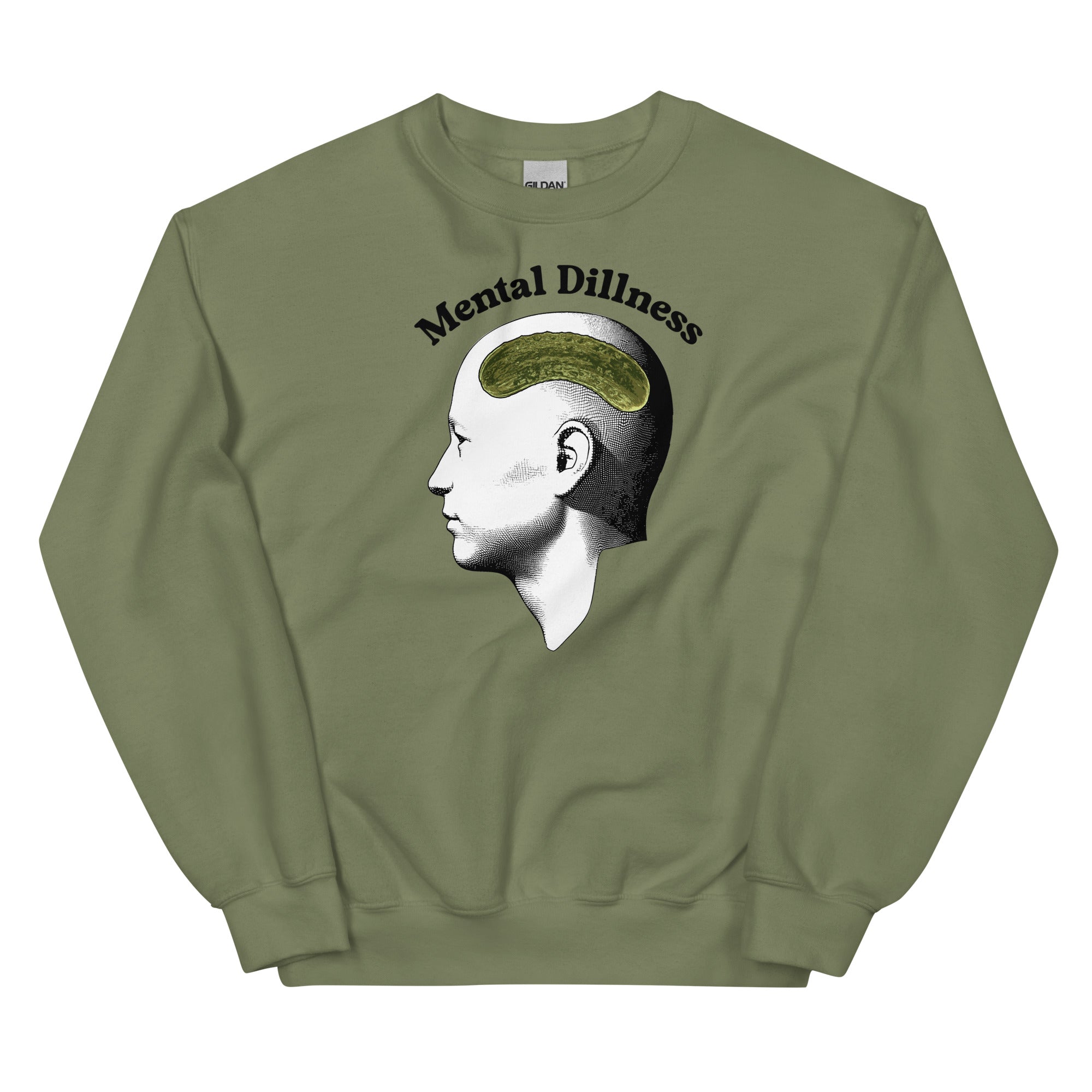 Mental Dillness Unisex Sweatshirt