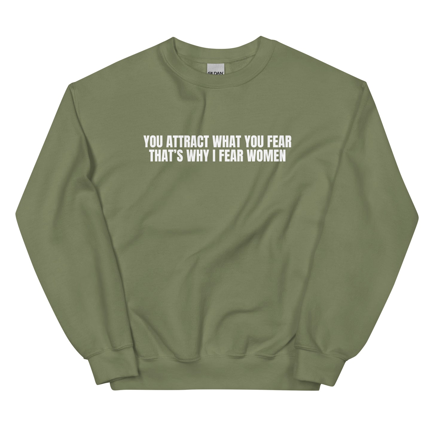 You Attract What You Fear Unisex Sweatshirt