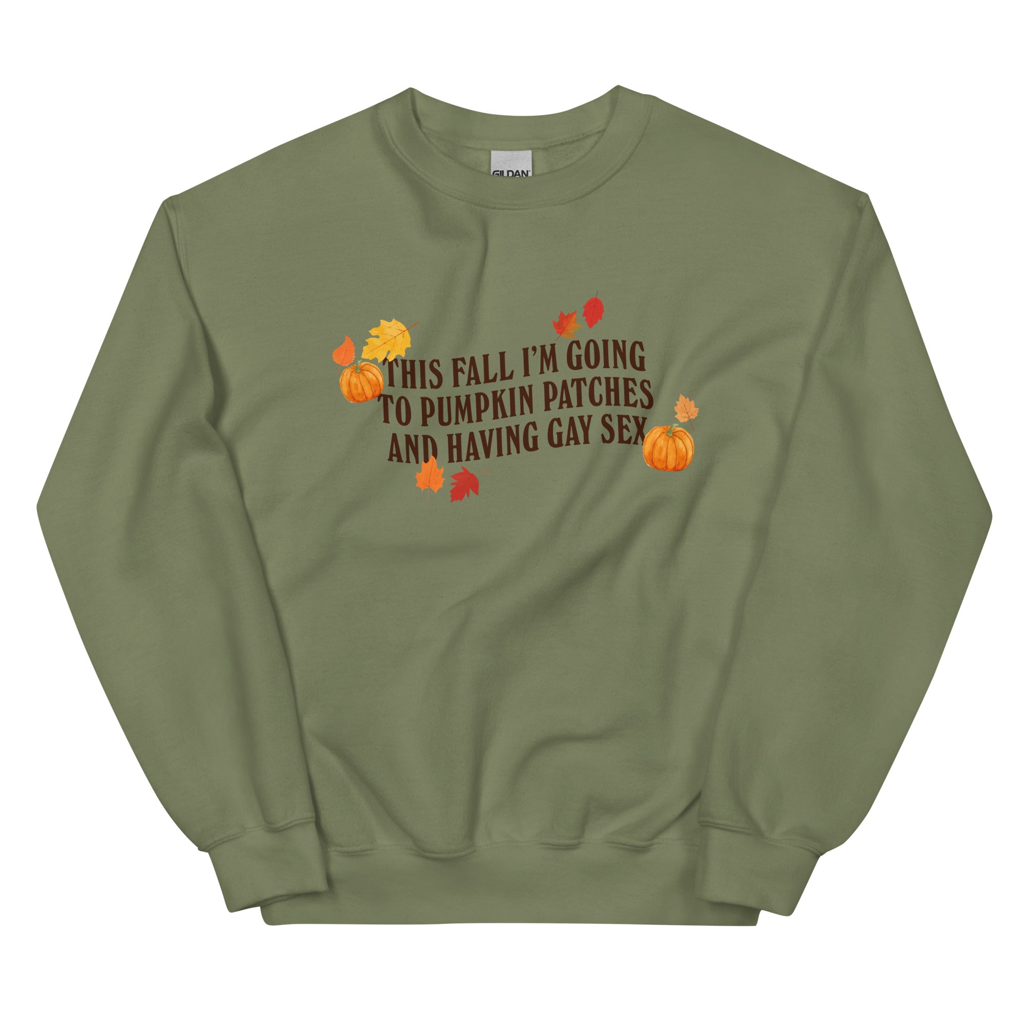 Pumpkin Patches and Gay Sex Unisex Sweatshirt