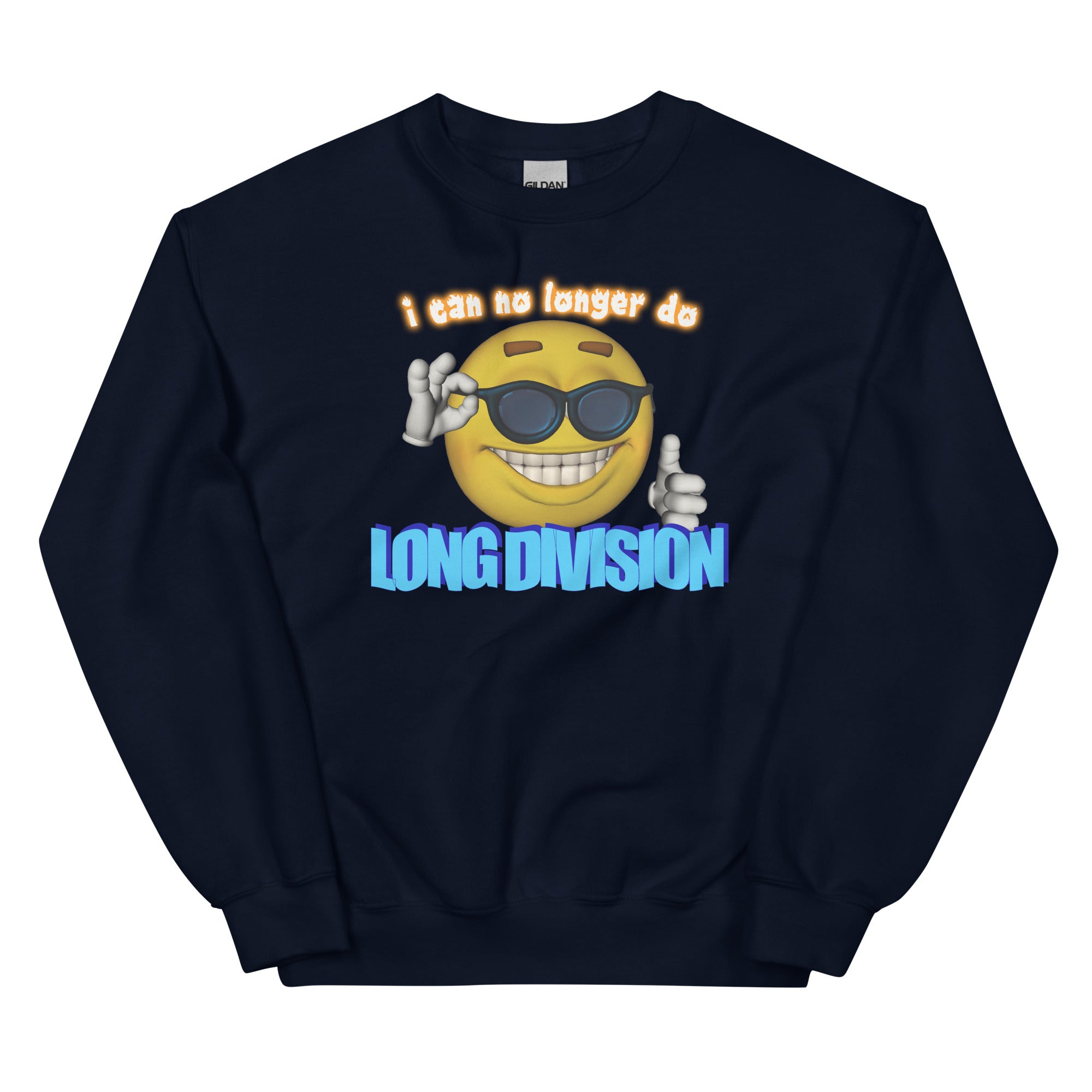 I Can No Longer Do Long Division Unisex Sweatshirt