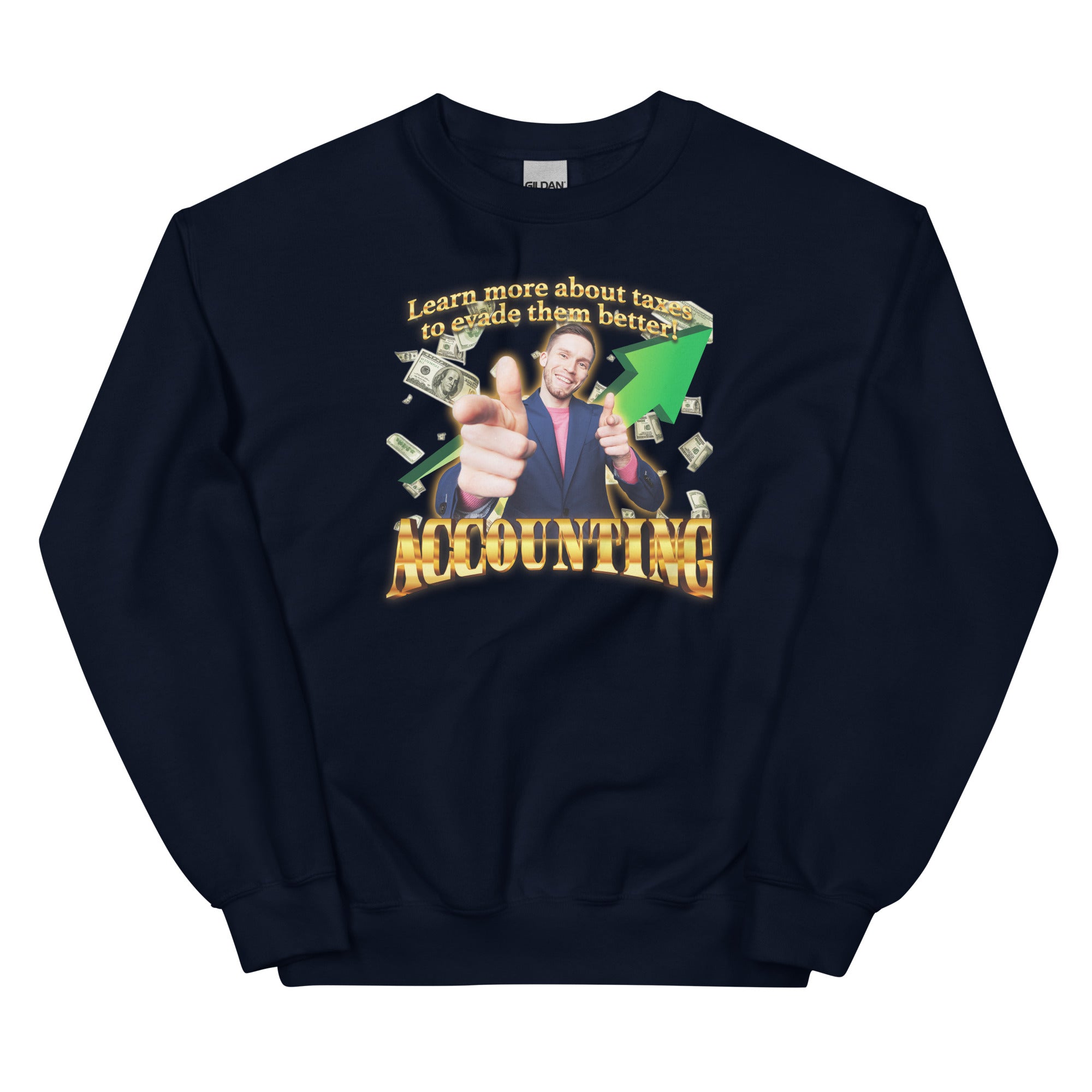 Accounting (Evade Taxes) Unisex Sweatshirt