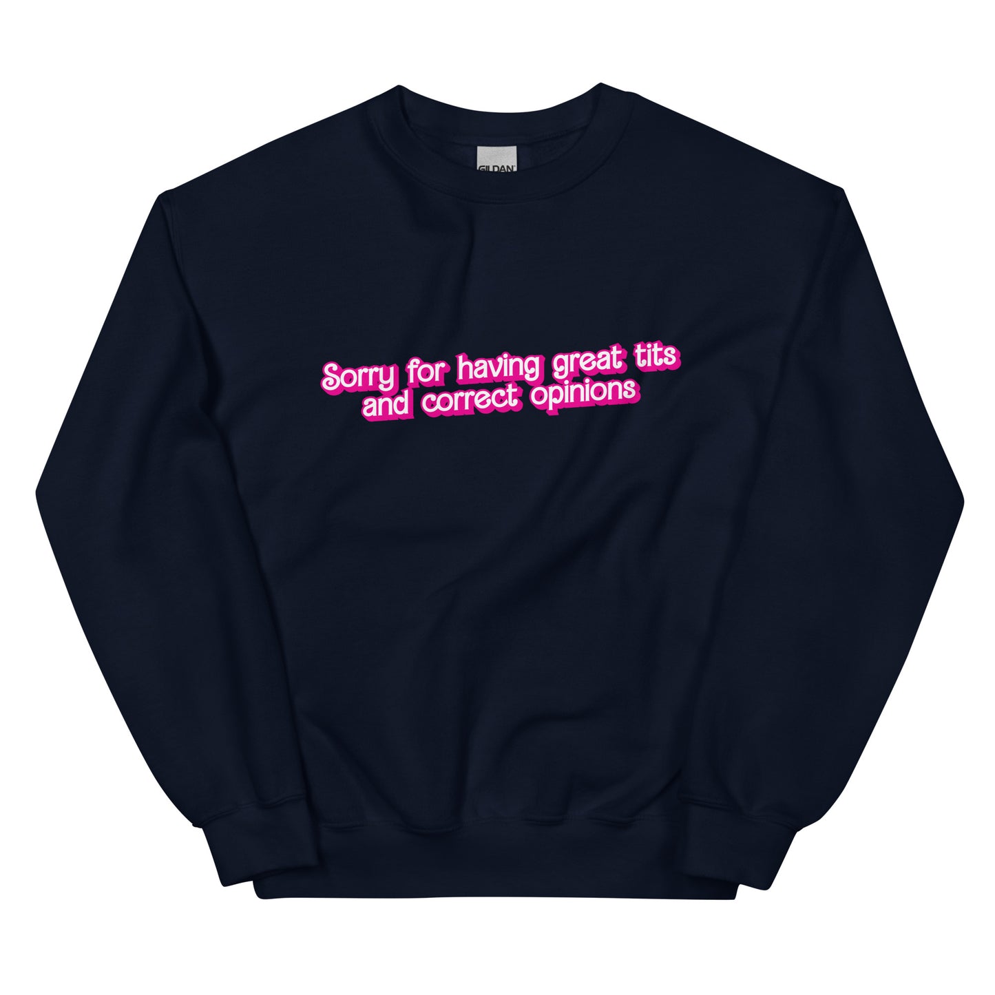 Great Tits and Correct Opinions (Pink Font) Unisex Sweatshirt