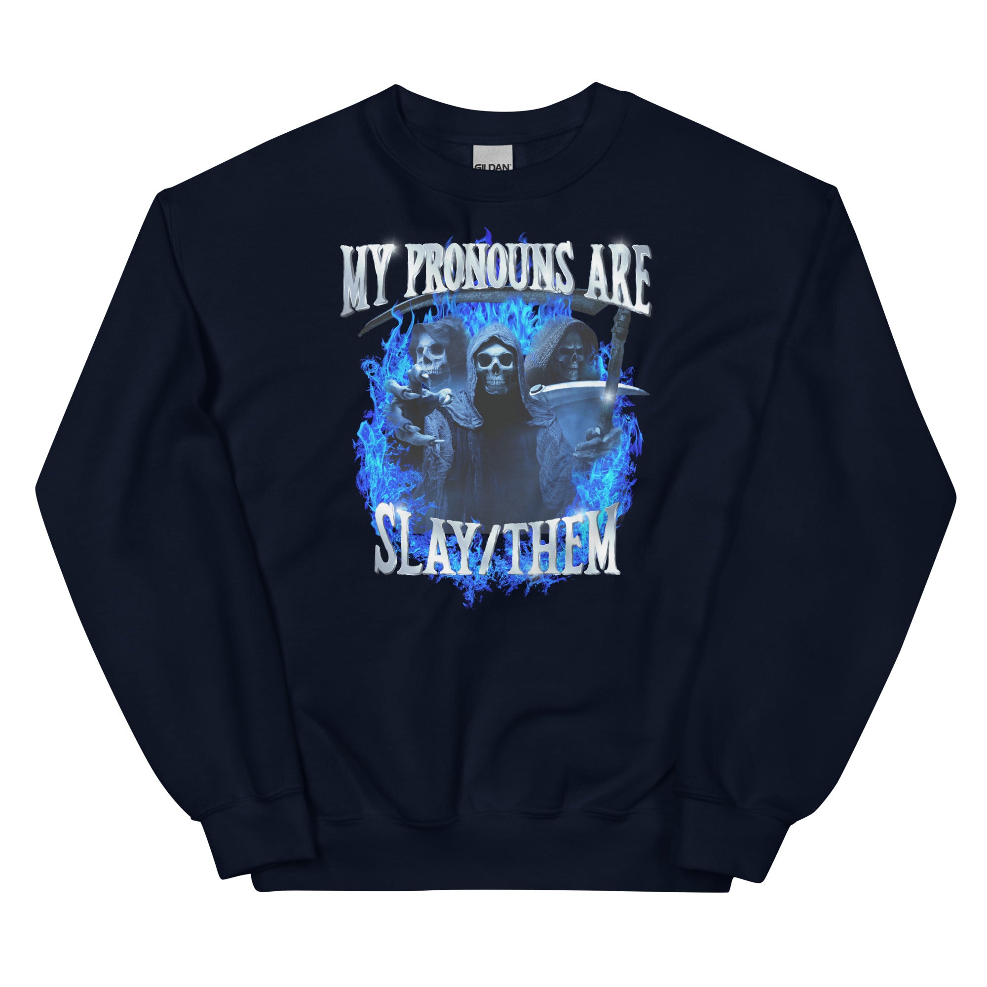 My Pronouns Are Slay/Them Unisex Sweatshirt