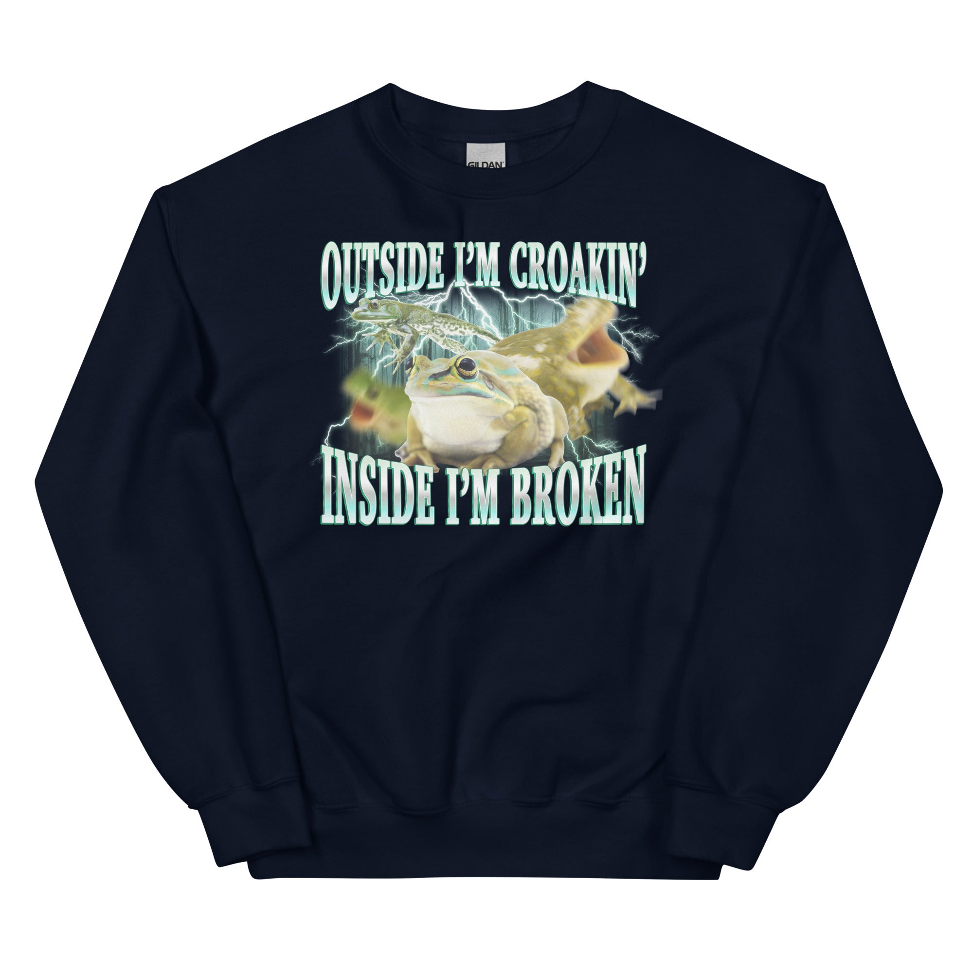 Outside I'm Croakin' (Shitpost Style) Unisex Sweatshirt