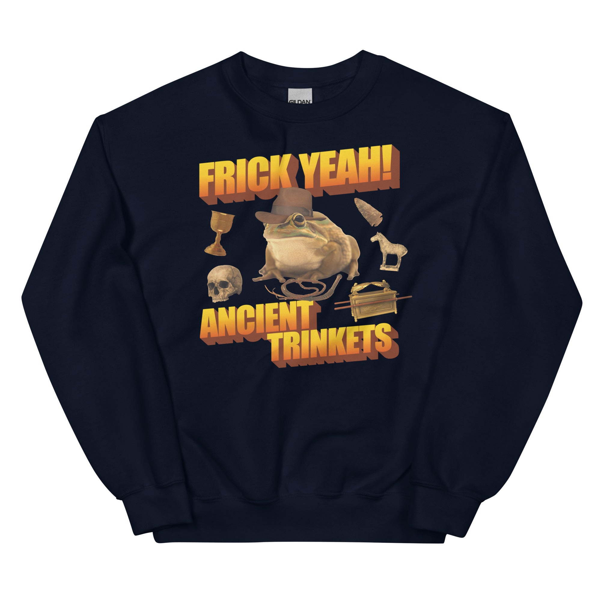 Frick Yeah Ancient Trinkets Unisex Sweatshirt