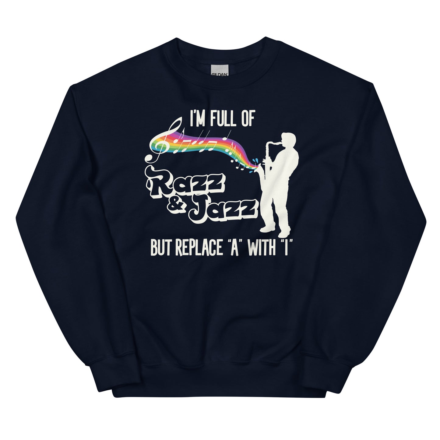 Full of Razz & Jazz Unisex Sweatshirt