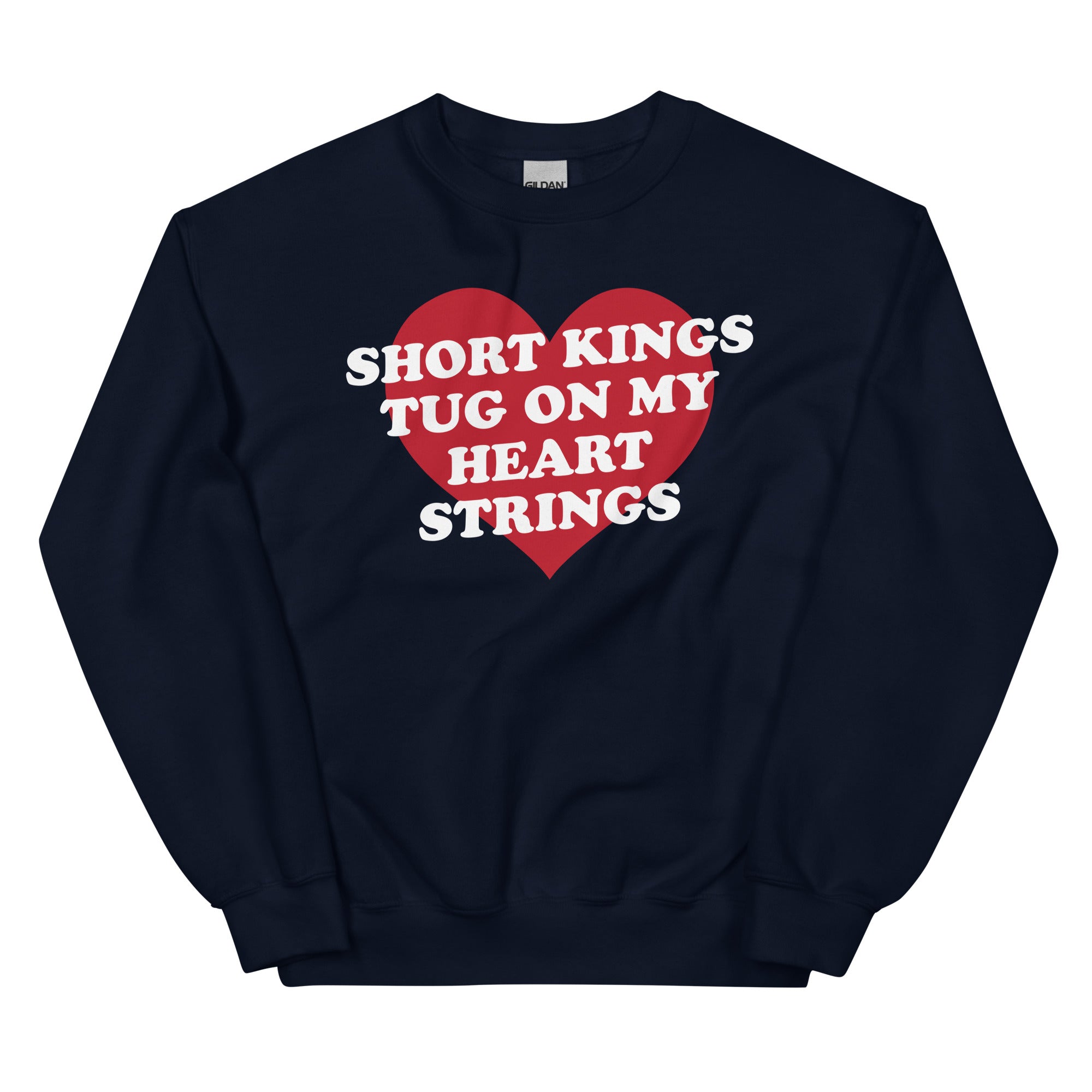 Short Kings Tug on My Heart Strings Unisex Sweatshirt