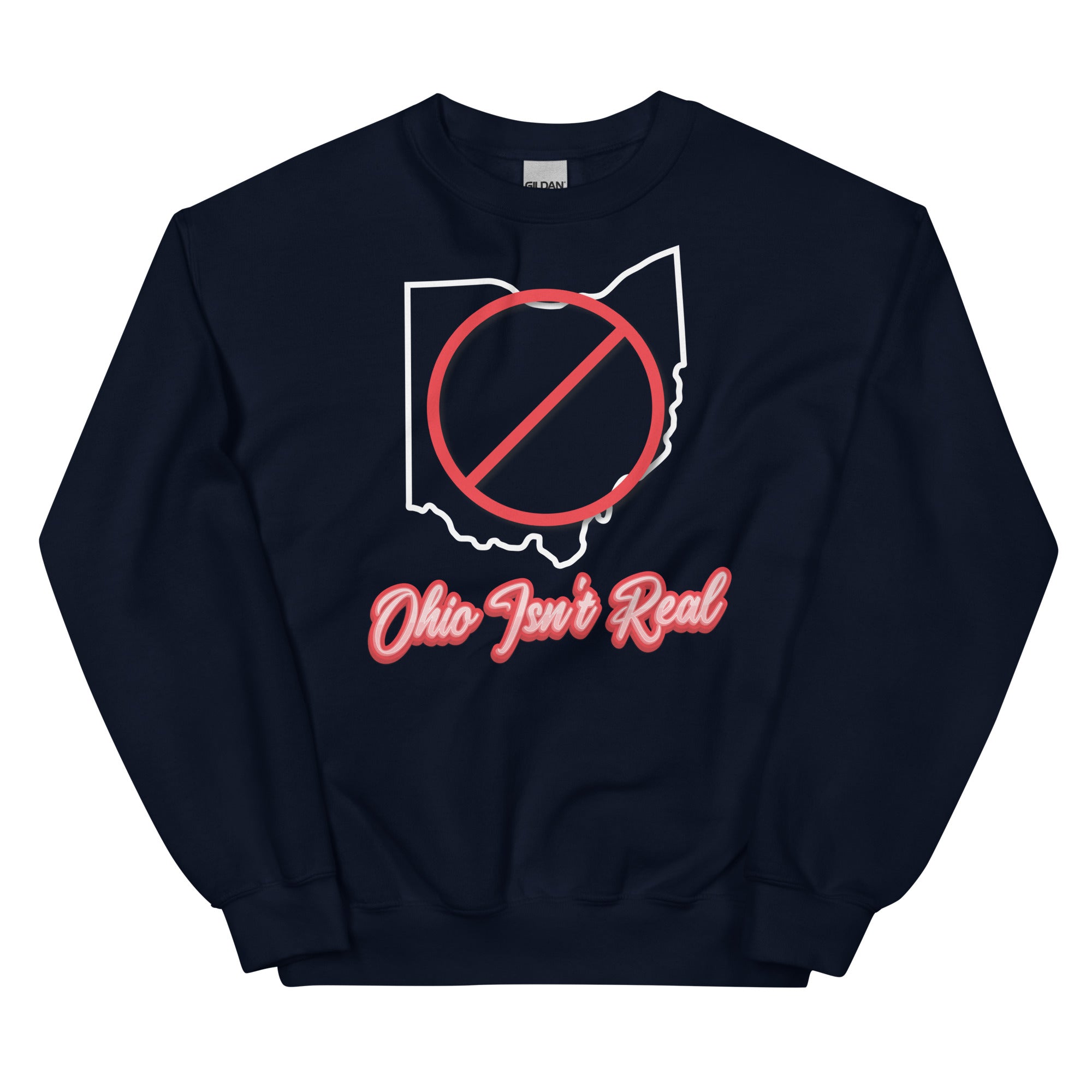 Ohio Isn't Real Unisex Sweatshirt