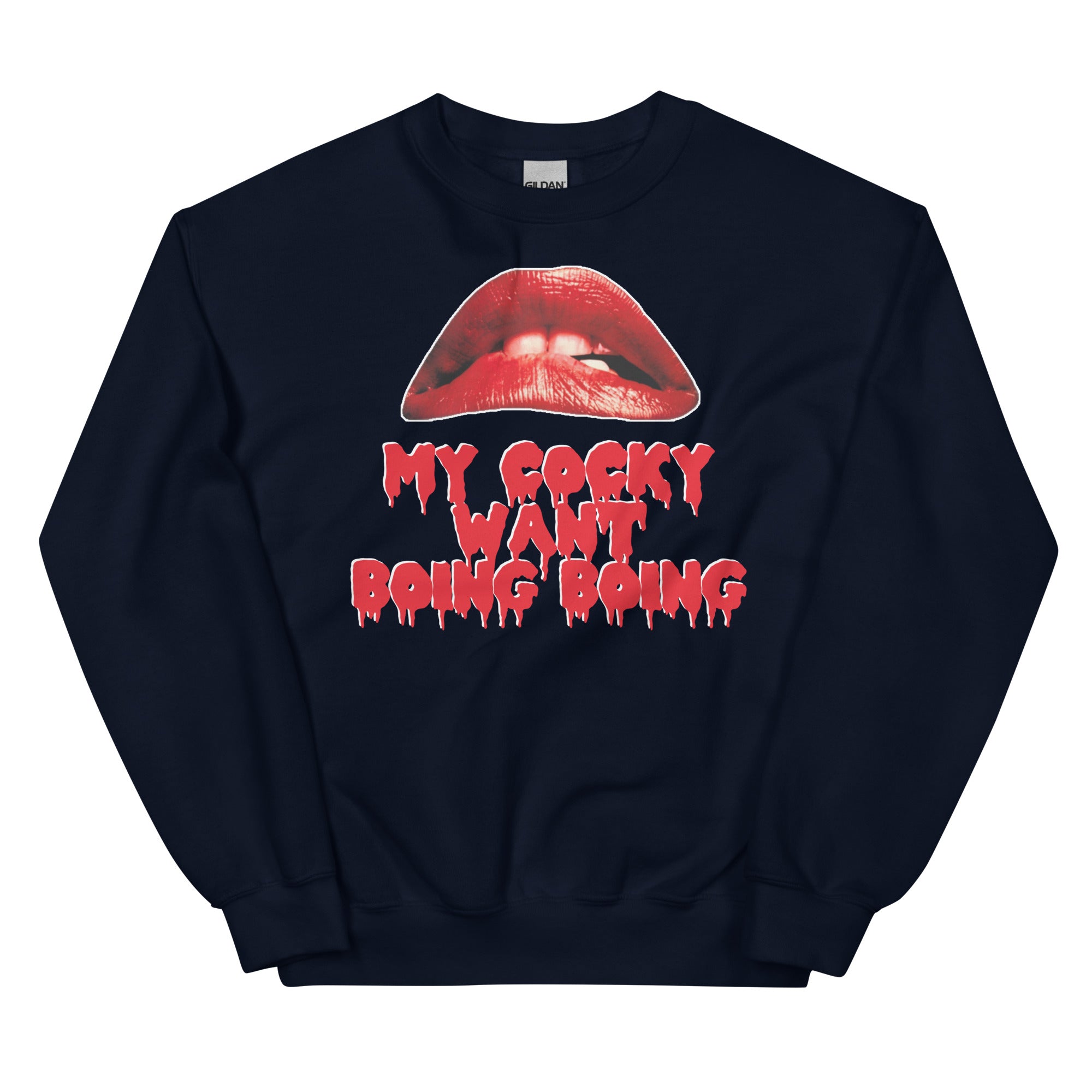 My Cocky Want Boing Boing Unisex Sweatshirt