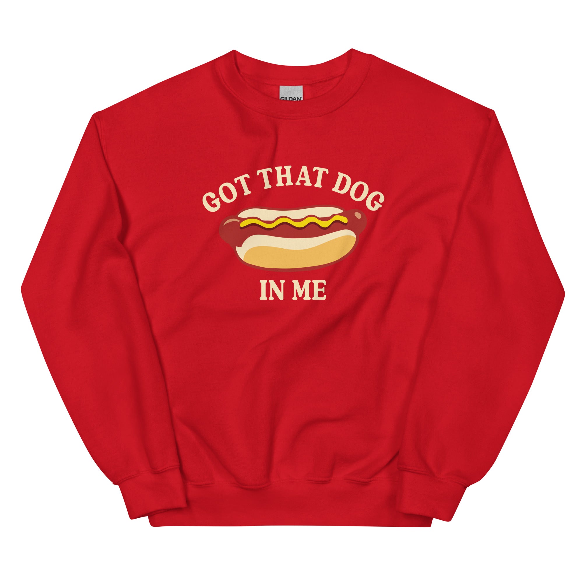 Got That Dog in Me (Hot Dog) Unisex Sweatshirt