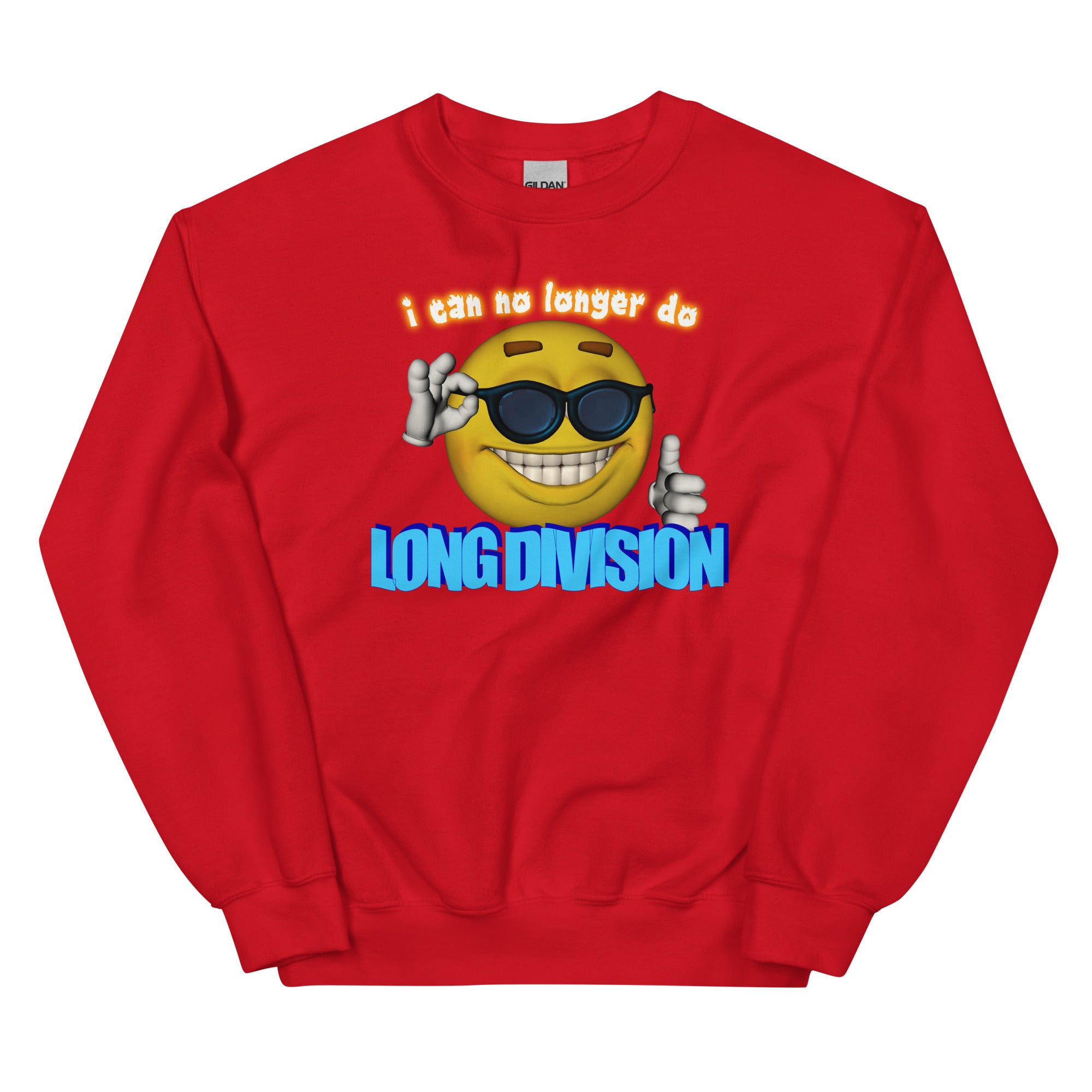 I Can No Longer Do Long Division Unisex Sweatshirt