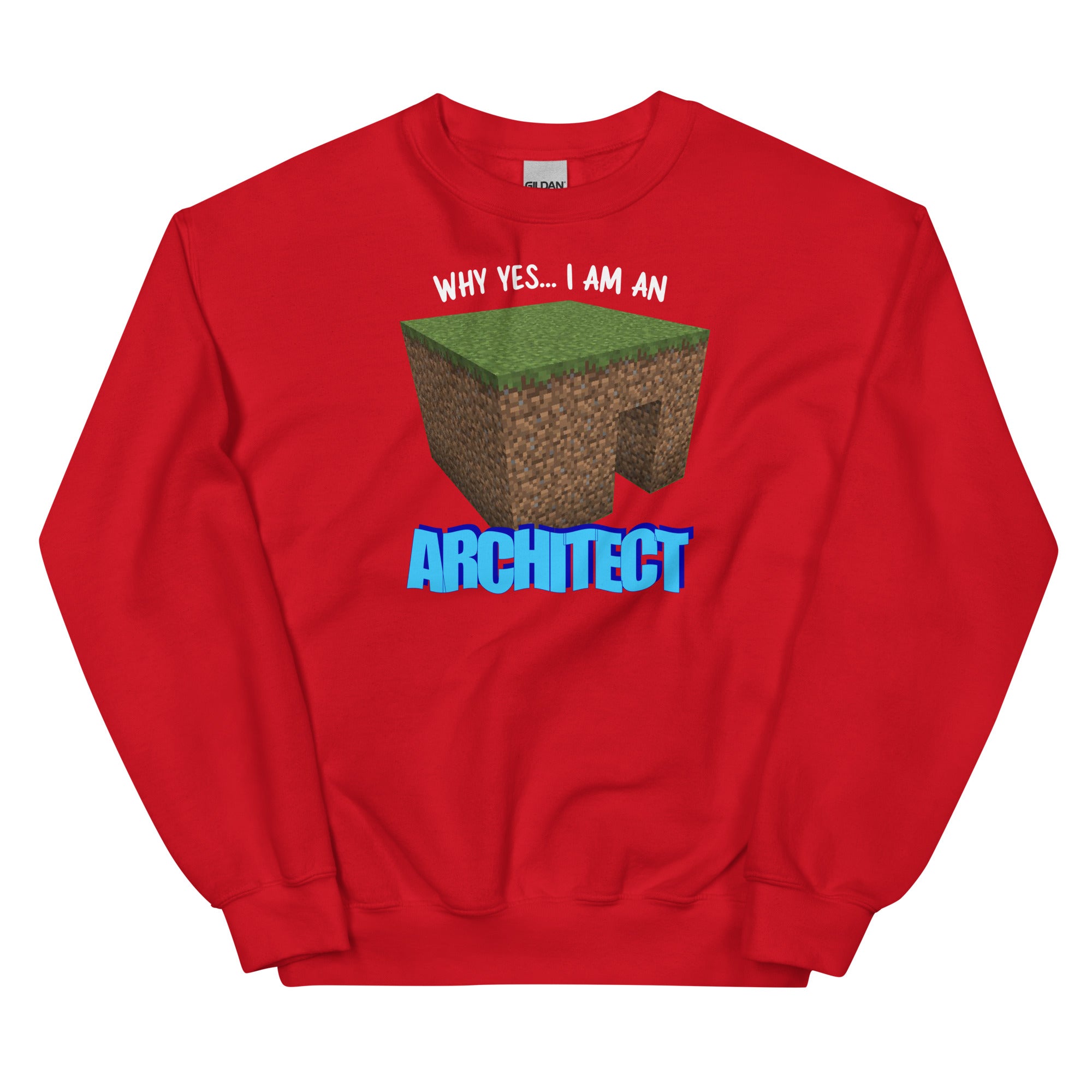 Why Yes I'm An Architect Unisex Sweatshirt