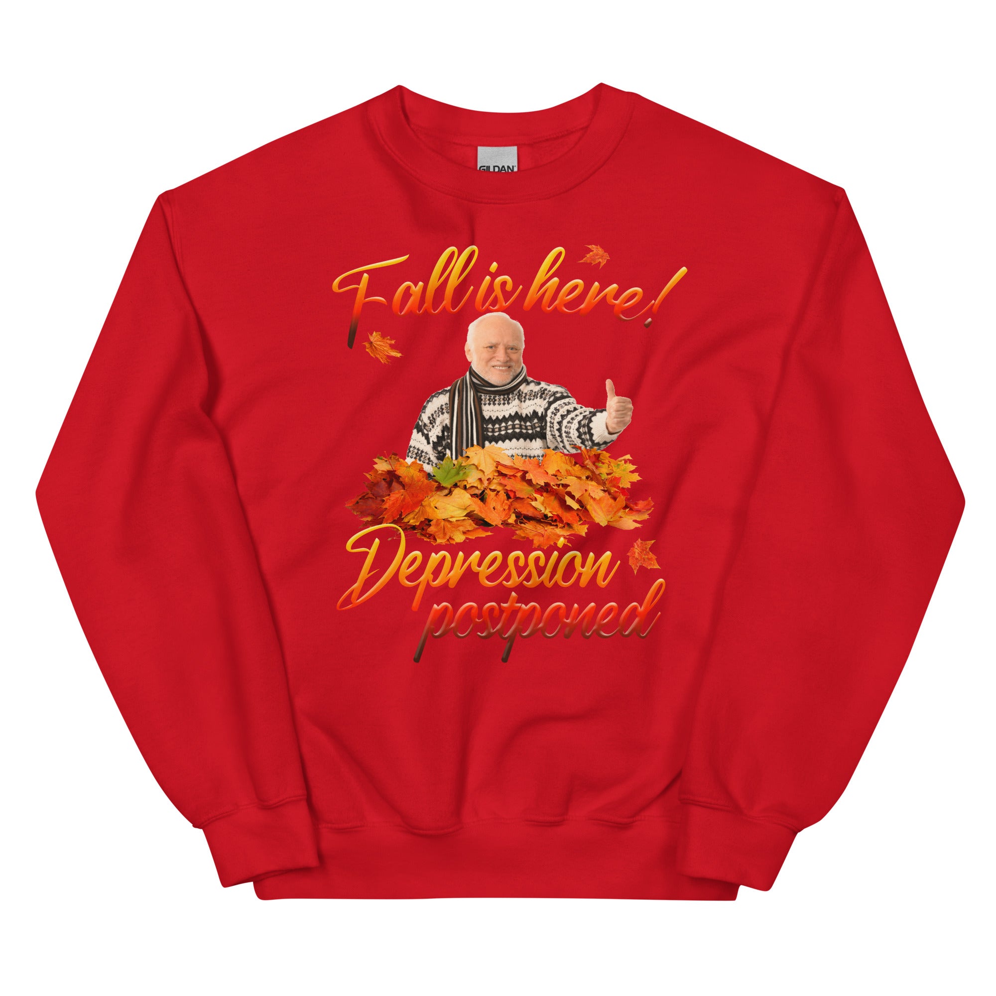 Fall is Here Depression Postponed Unisex Sweatshirt