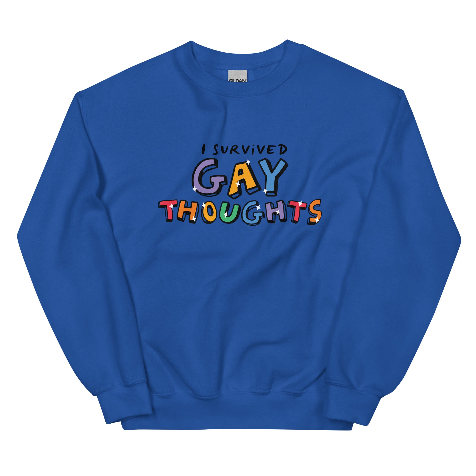 I Survived Gay Thoughts Unisex Sweatshirt