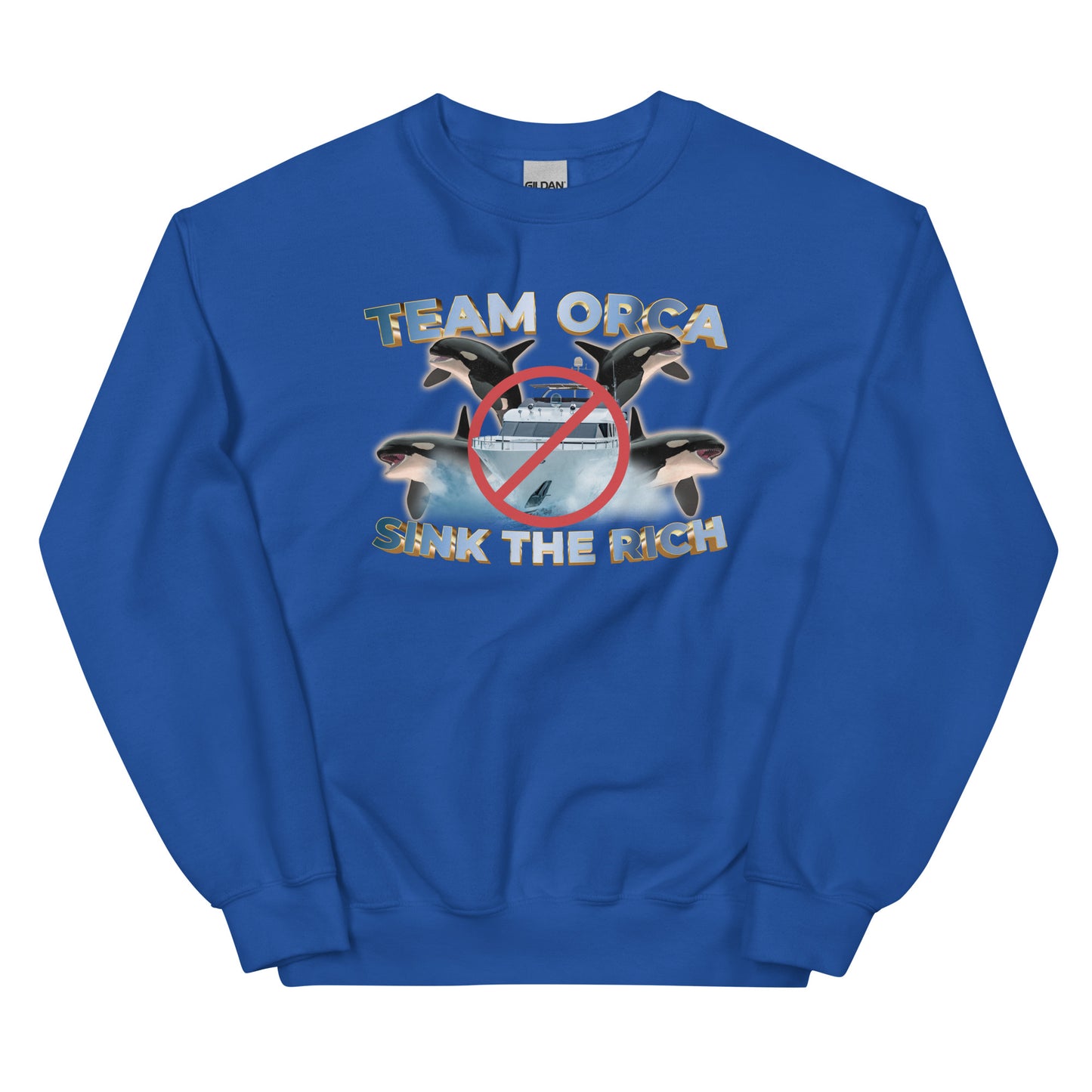 Team Orca Sink the Rich Unisex Sweatshirt