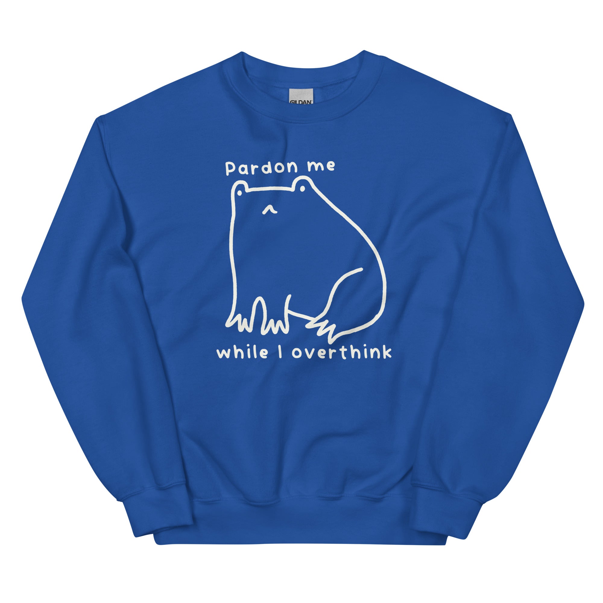 Pardon Me While I Overthink Unisex Sweatshirt