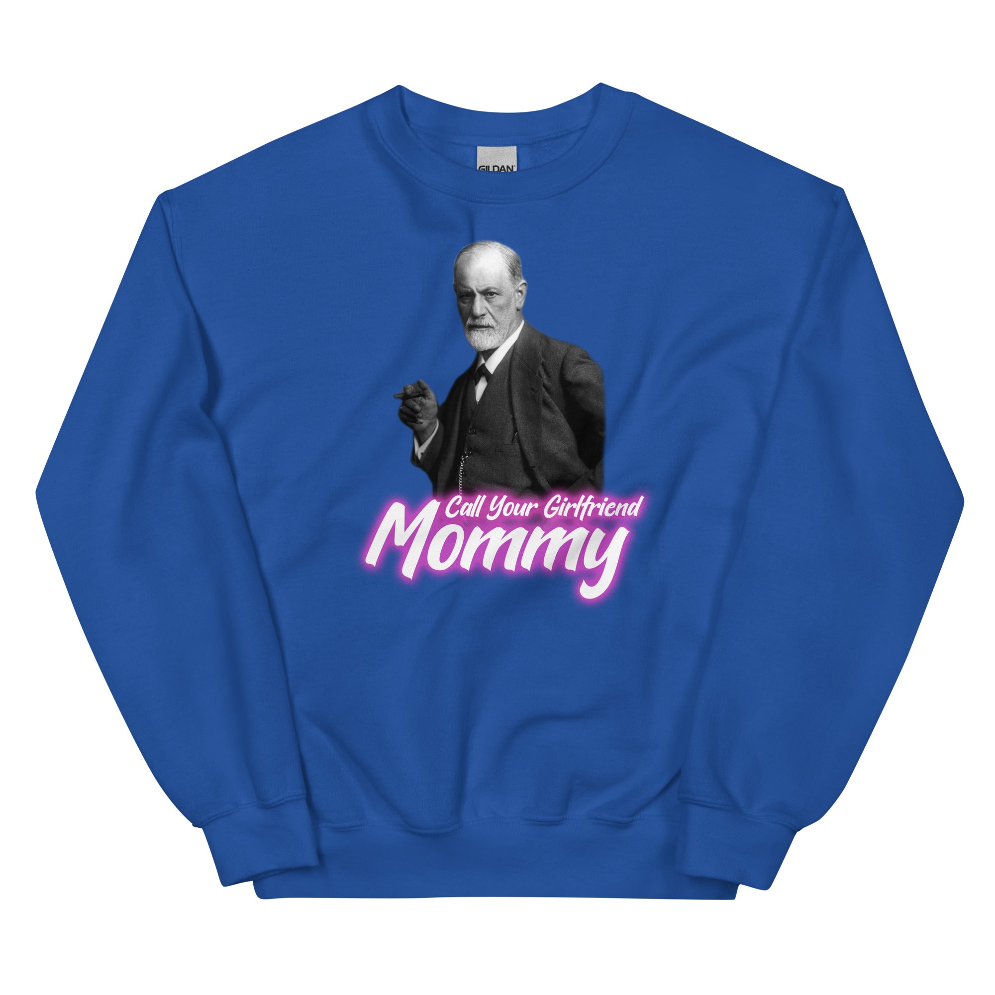 Call Your Girlfriend Mommy Unisex Sweatshirt