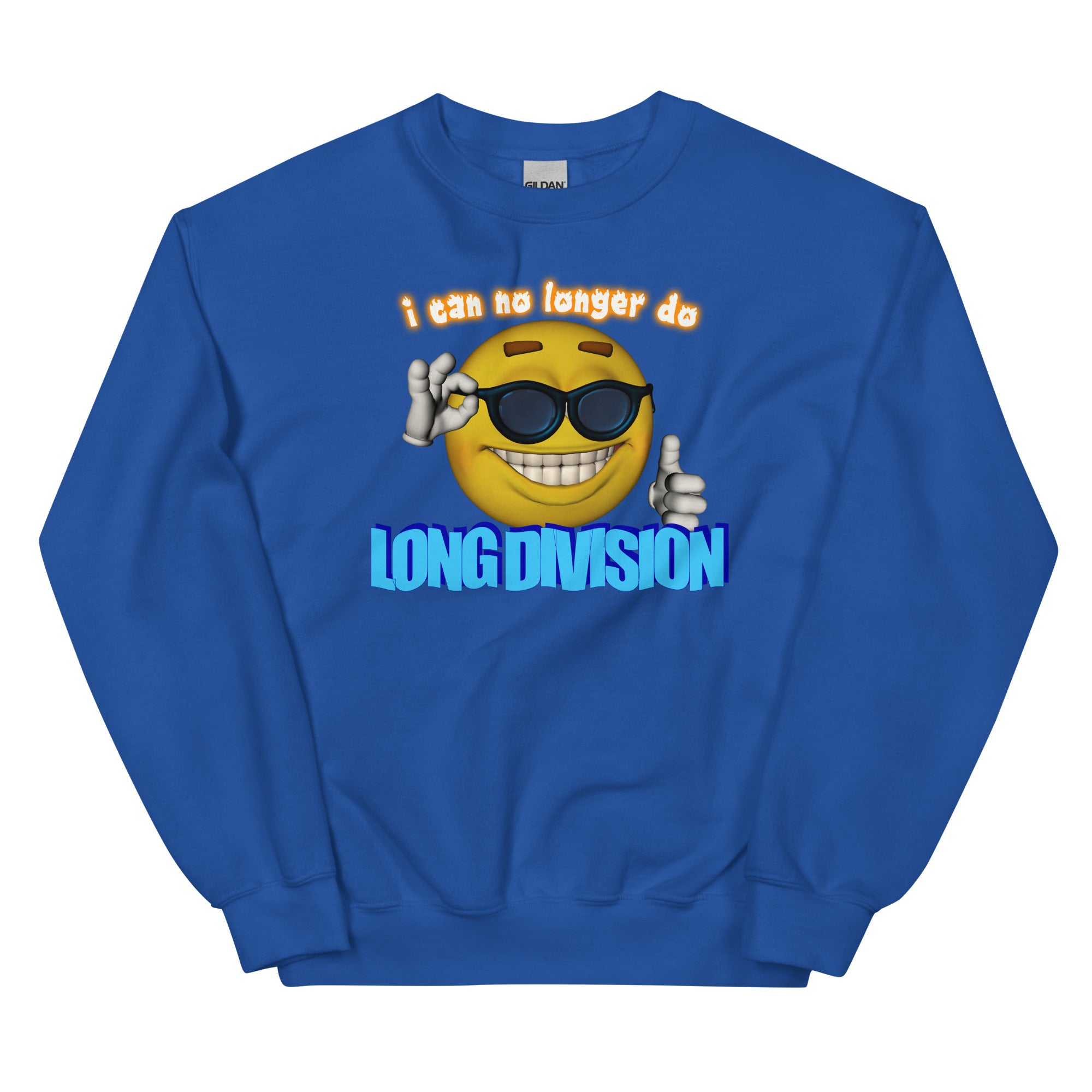 I Can No Longer Do Long Division Unisex Sweatshirt