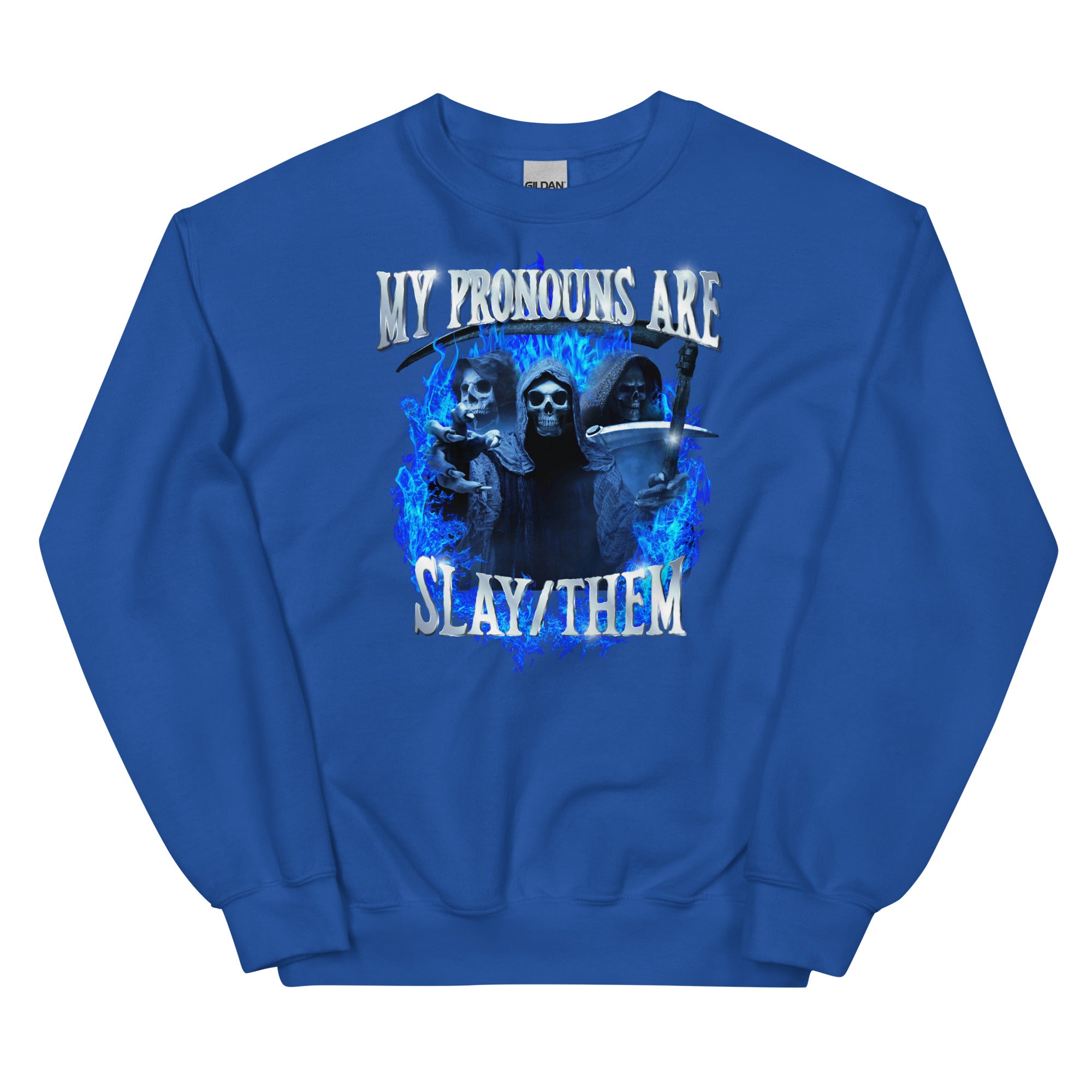 My Pronouns Are Slay/Them Unisex Sweatshirt