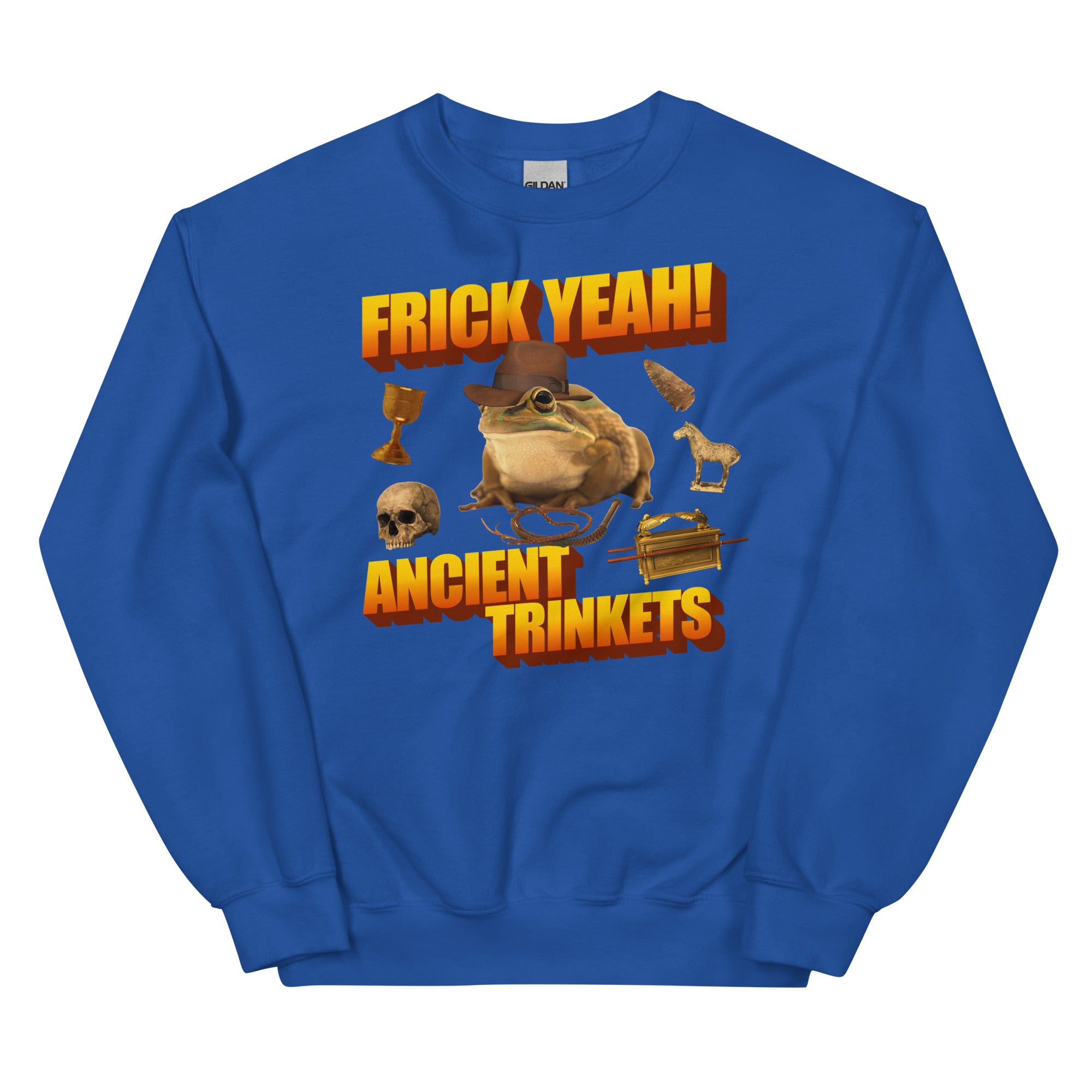 Frick Yeah Ancient Trinkets Unisex Sweatshirt