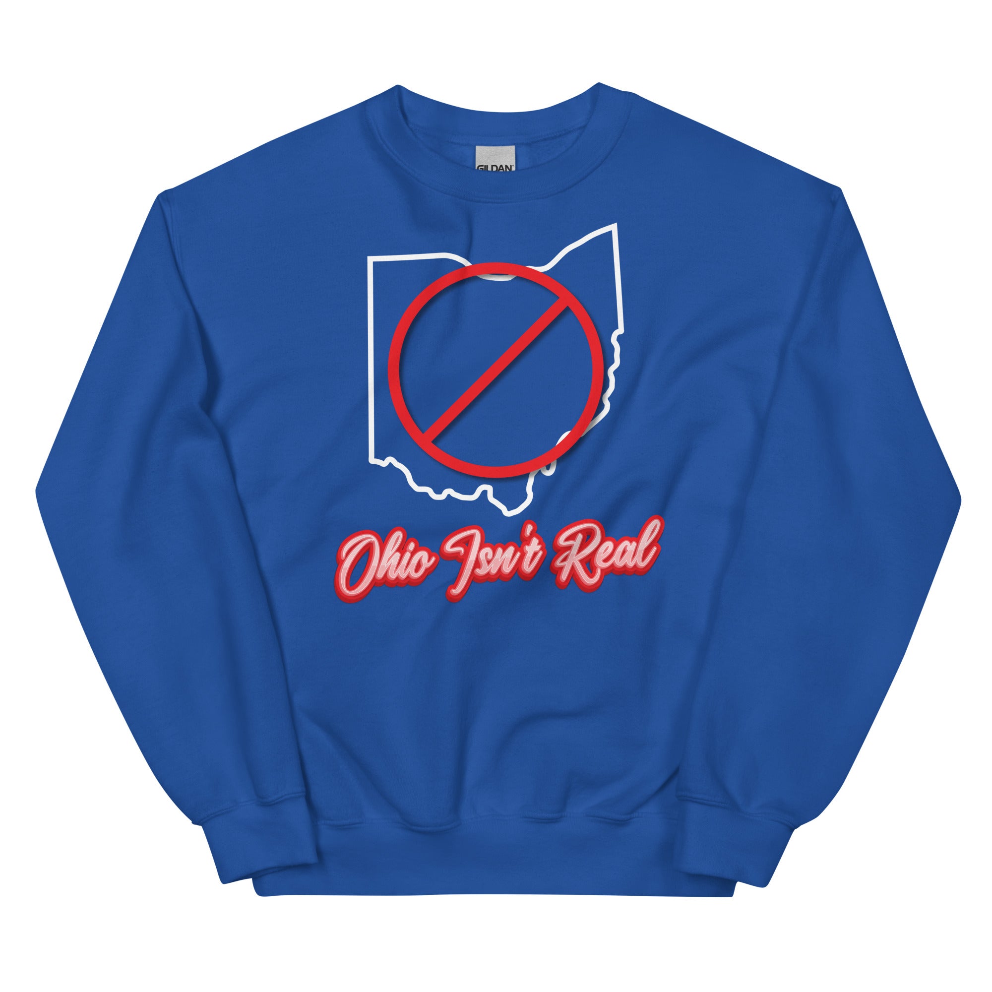 Ohio Isn't Real Unisex Sweatshirt