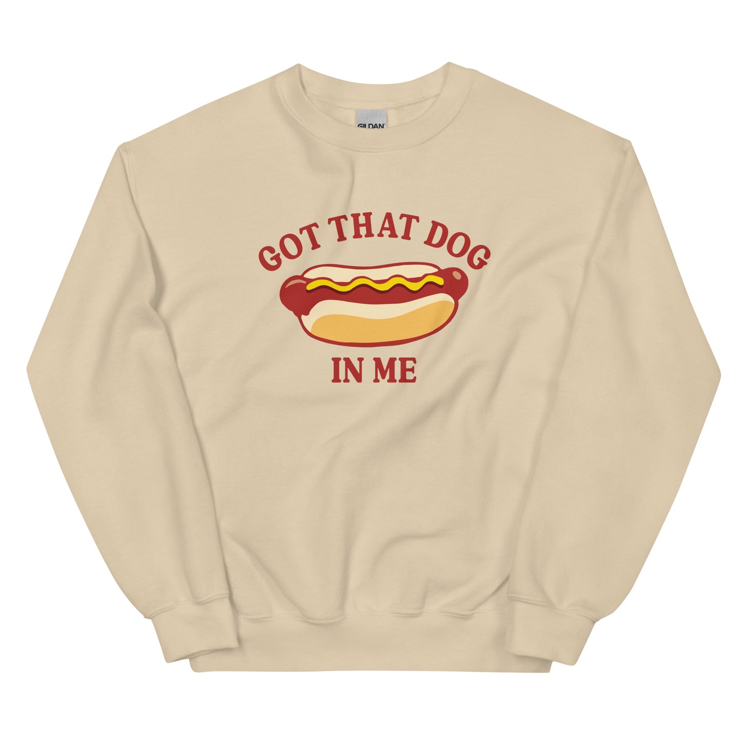 Got That Dog in Me (Hot Dog) Unisex Sweatshirt