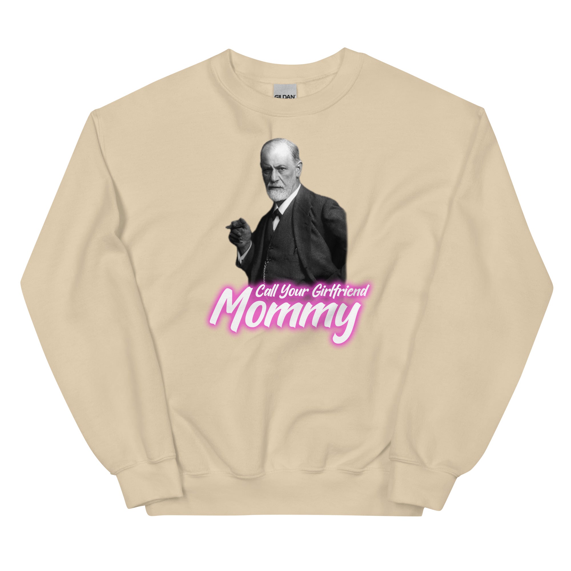 Call Your Girlfriend Mommy Unisex Sweatshirt