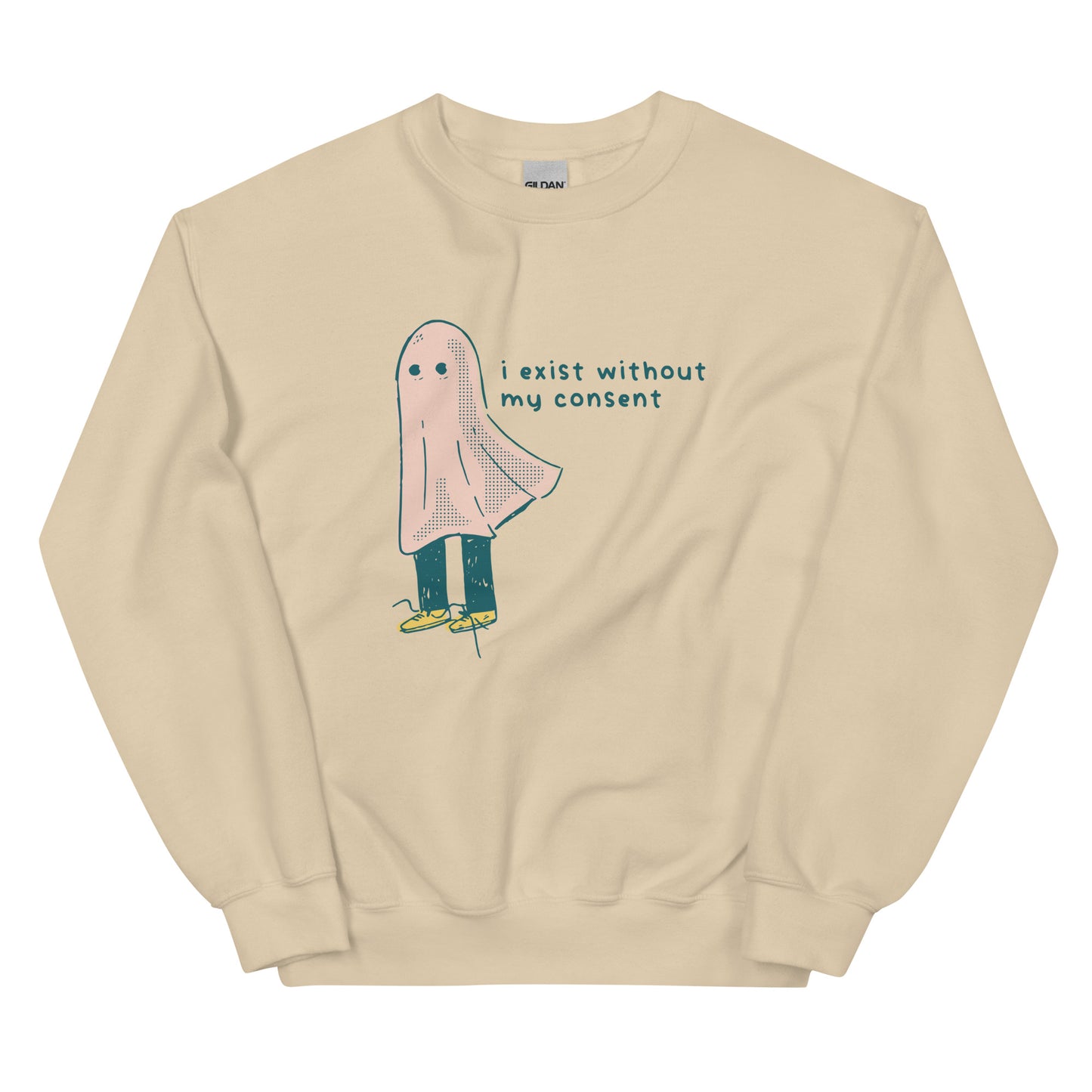 I Exist Without My Consent Unisex Sweatshirt