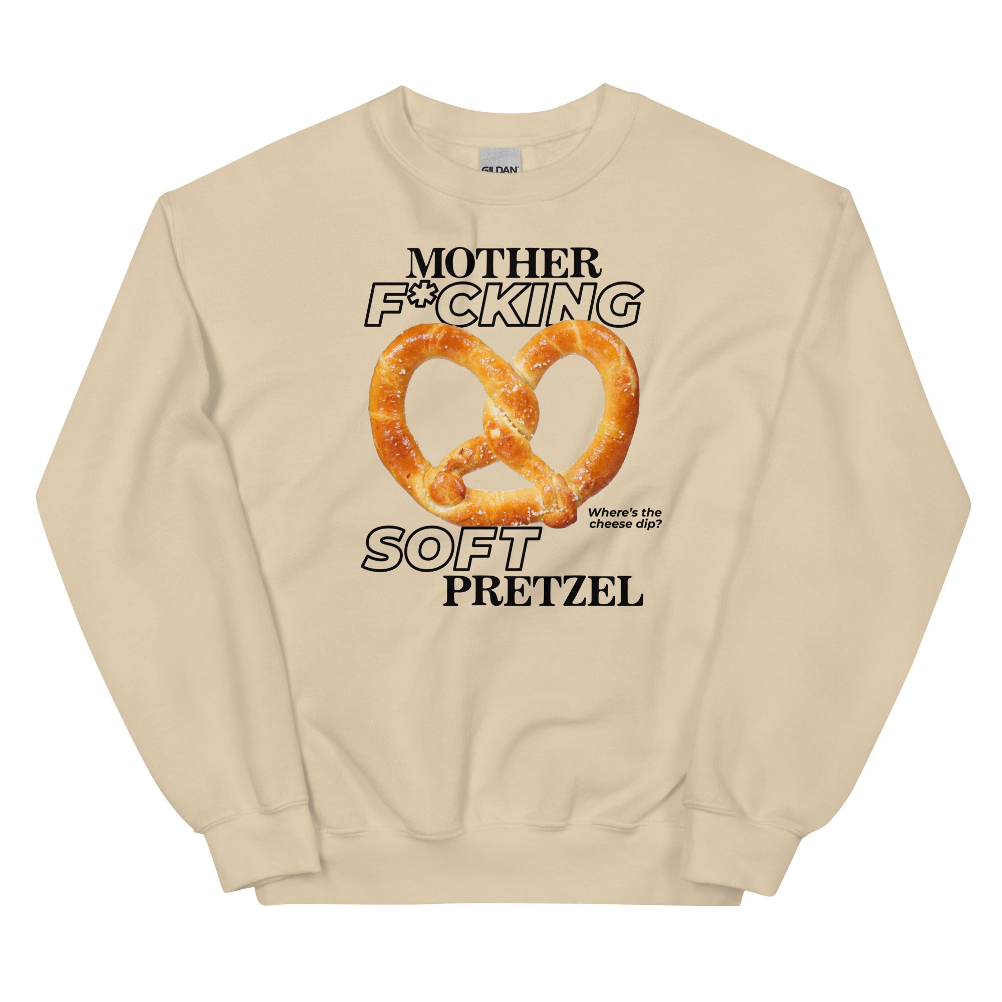 Mother F*cking Soft Pretzel Unisex Sweatshirt