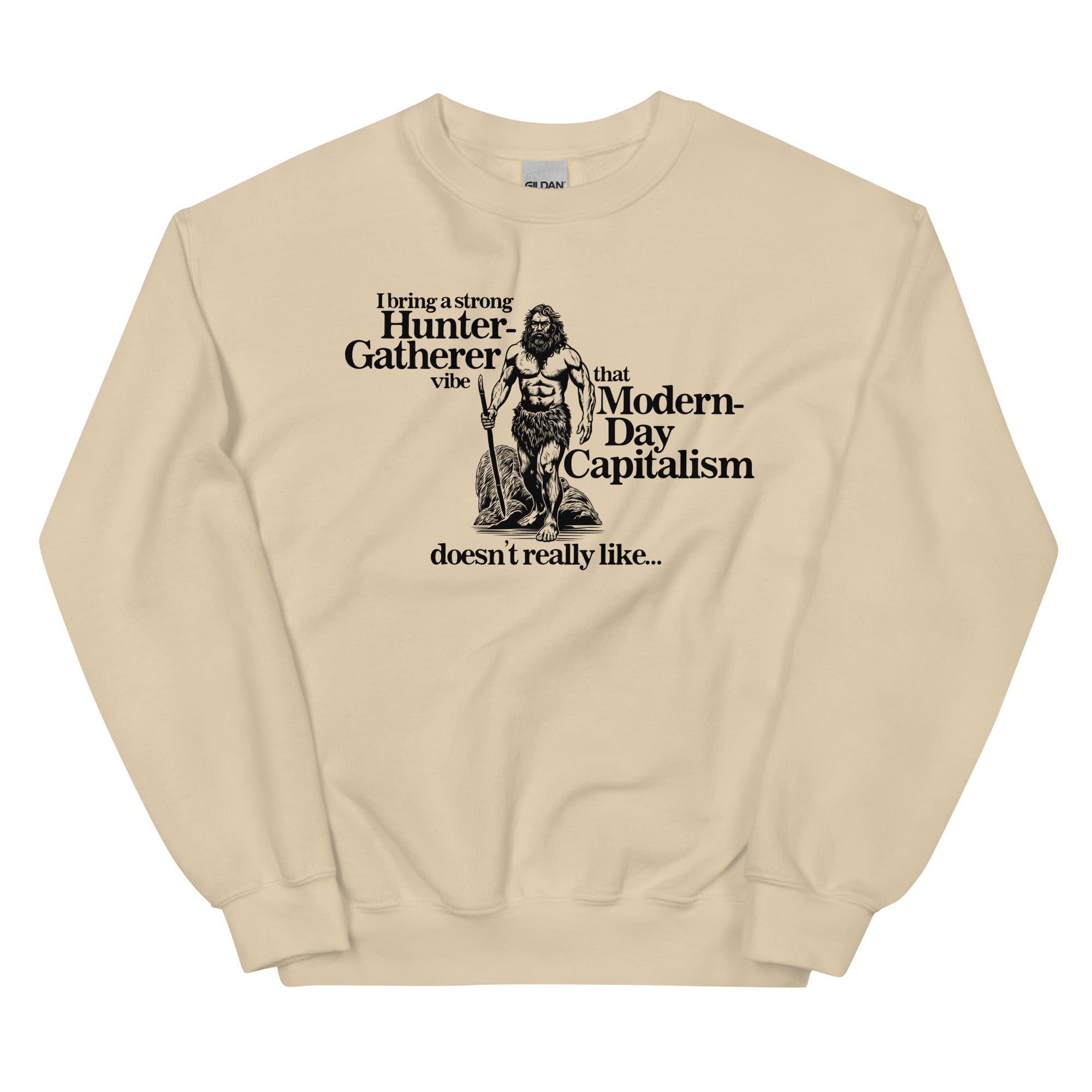 A Strong Hunter-Gatherer Vibe Unisex Sweatshirt