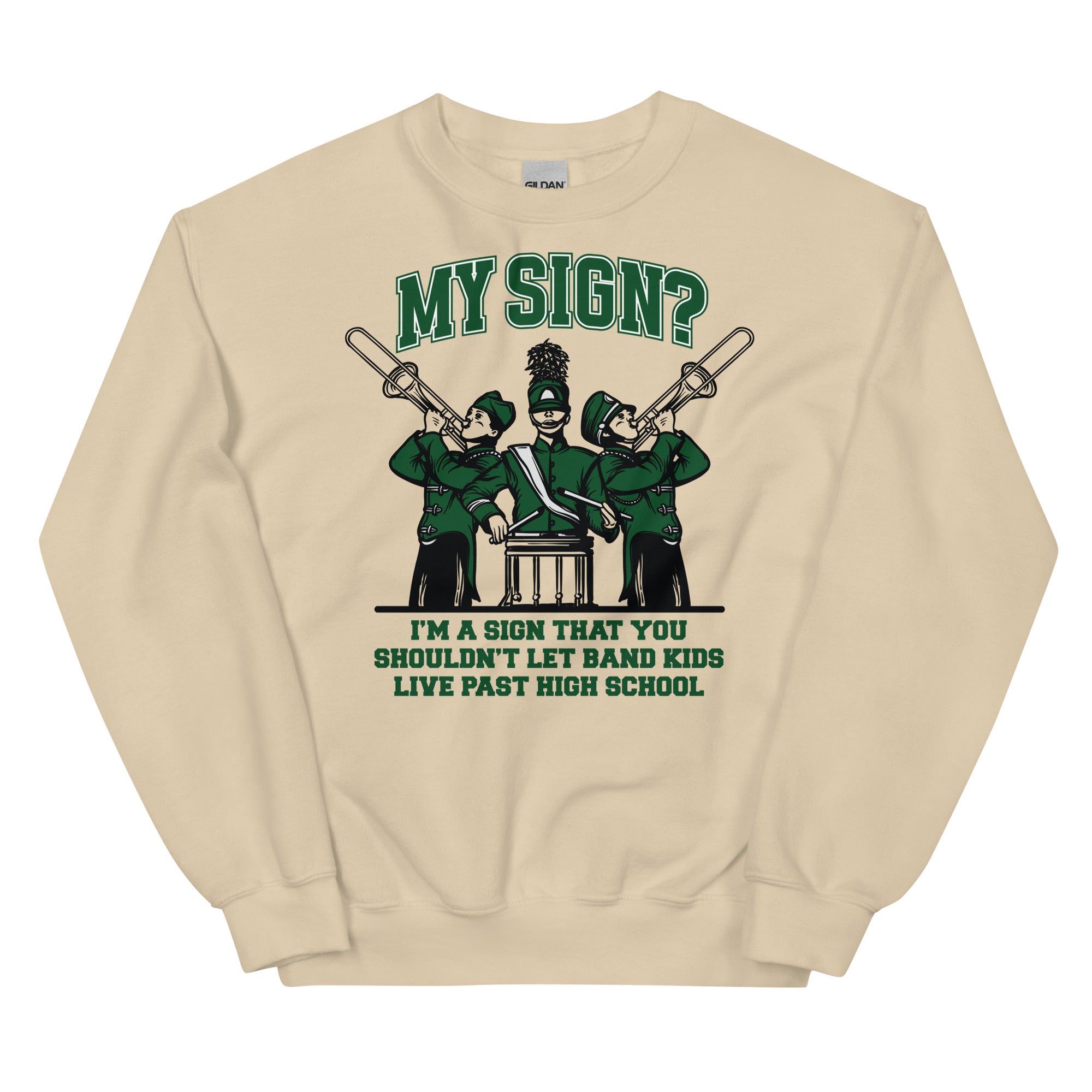 Band Kids Shouldn't Live Past High School Unisex Sweatshirt