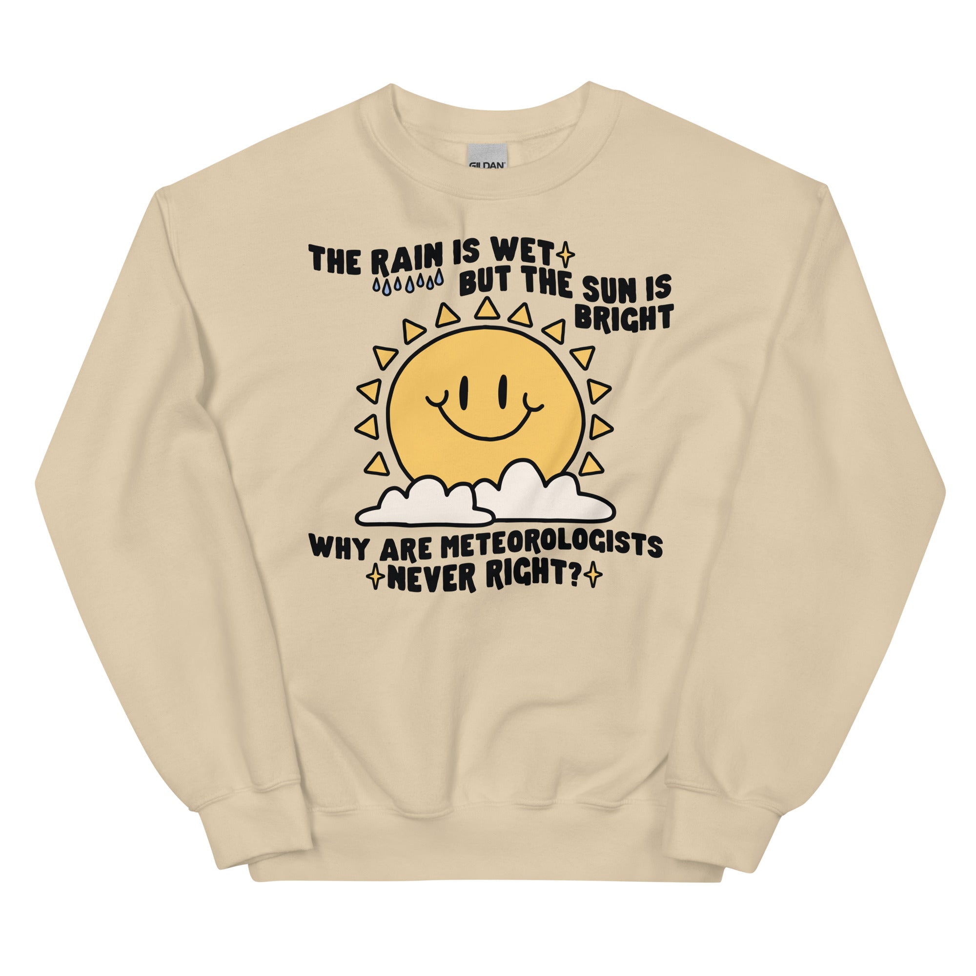 Why Are Meteorologists Never Right  Unisex Sweatshirt