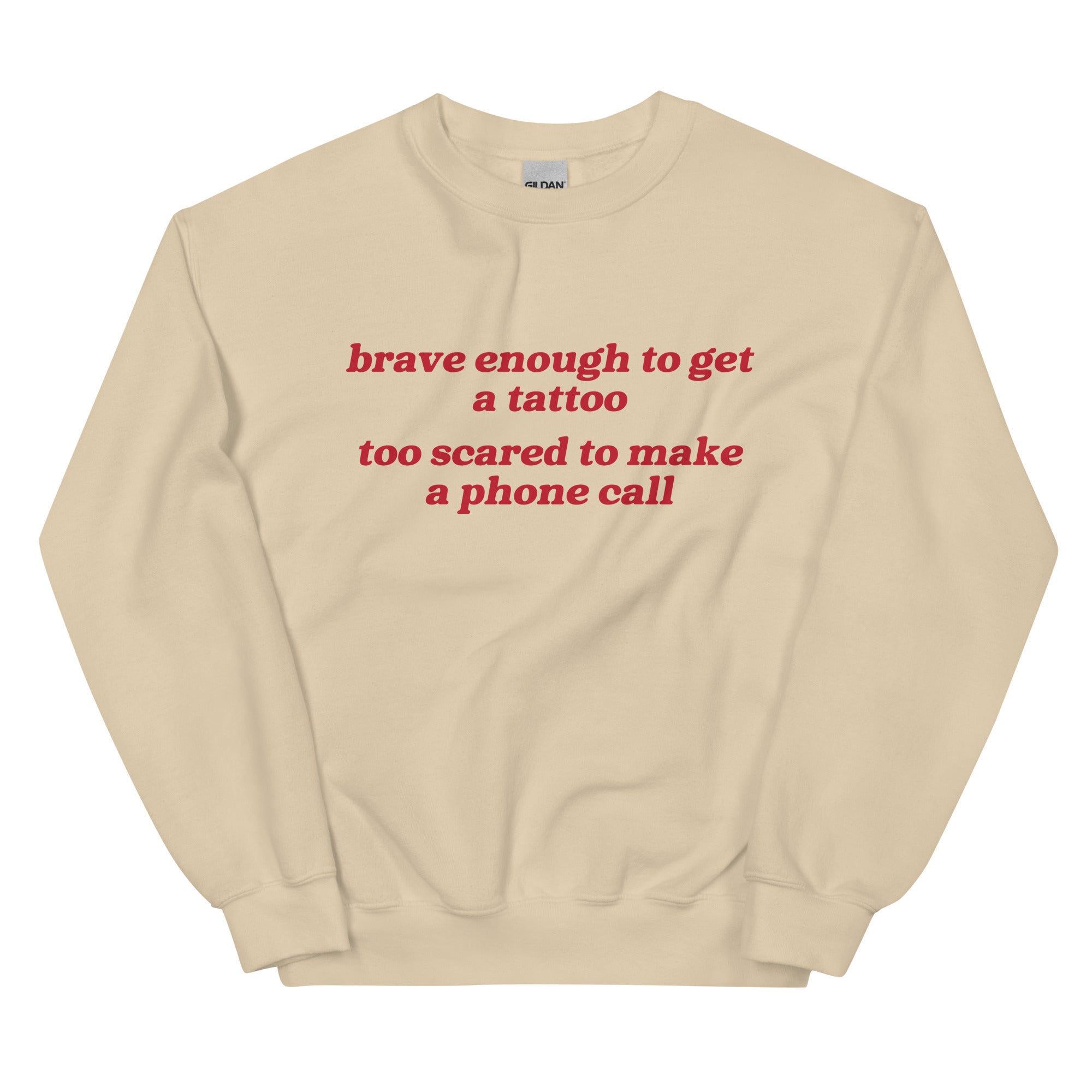 Brave Enough to Get a Tattoo Unisex Sweatshirt