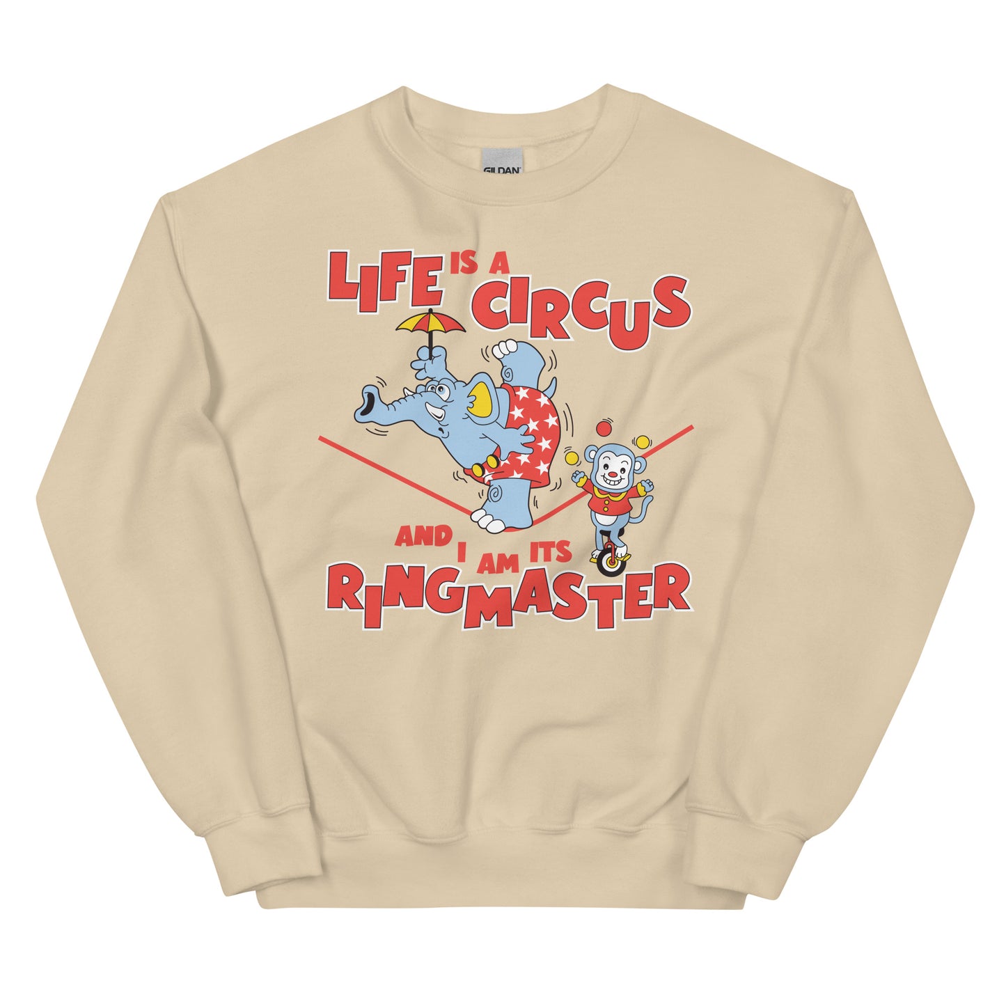 Life is a Circus Unisex Sweatshirt