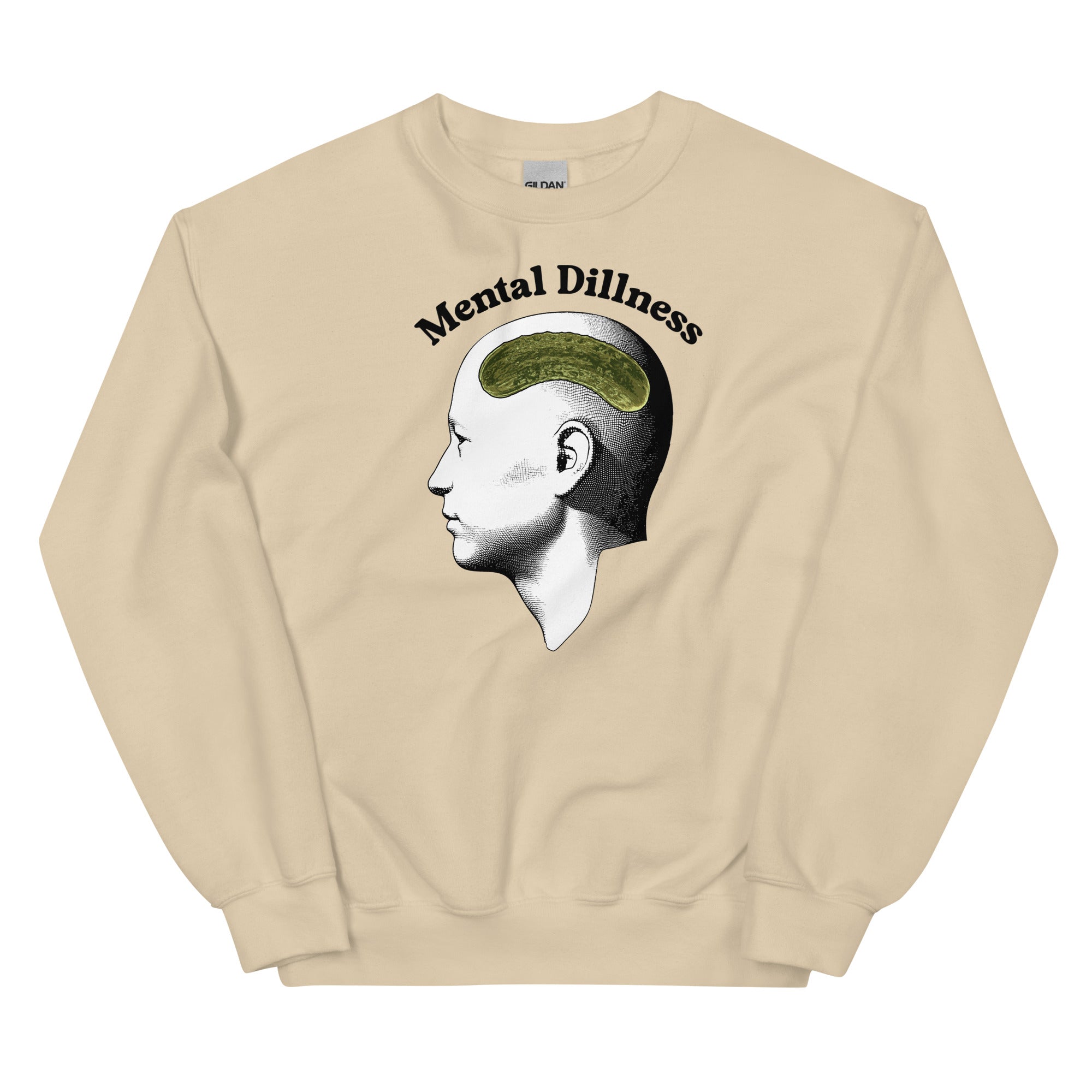 Mental Dillness Unisex Sweatshirt