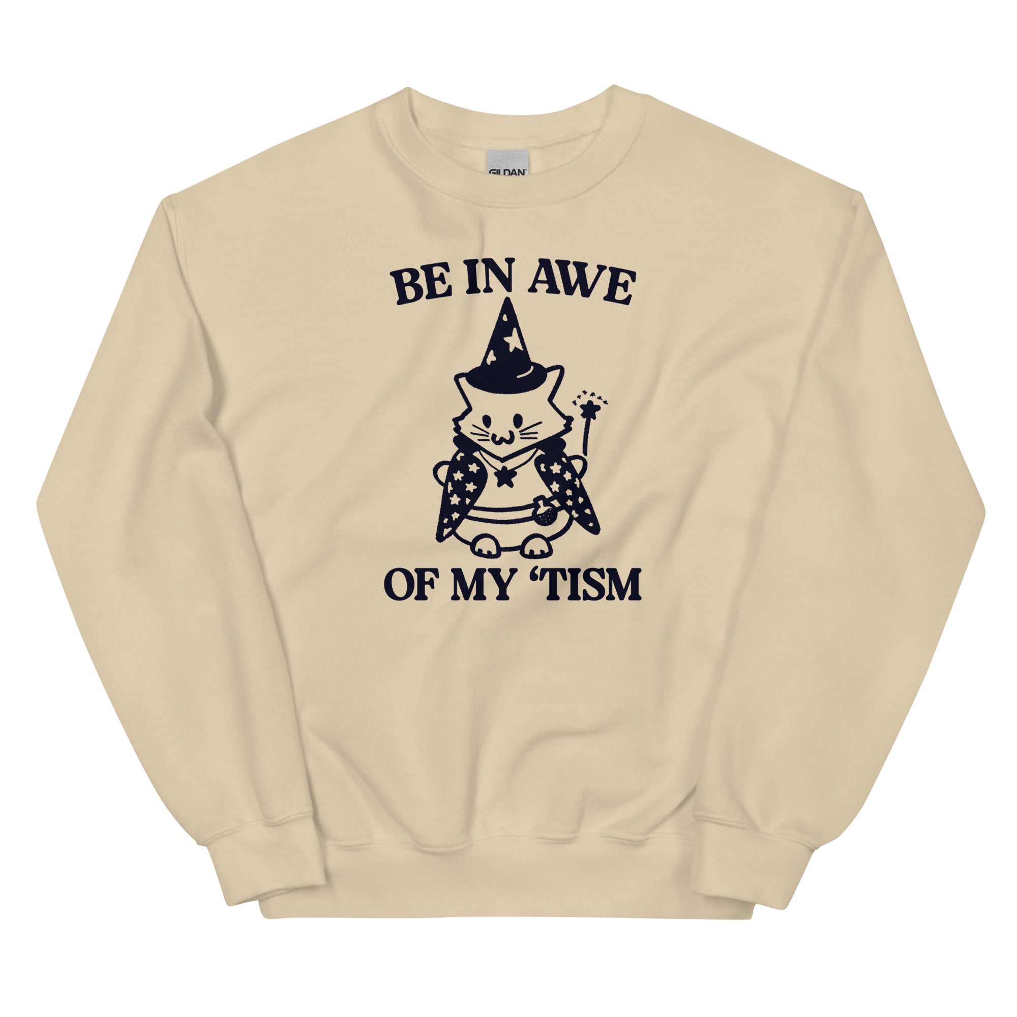 Be in Awe of My 'Tism (Cat Wizard) Unisex Sweatshirt