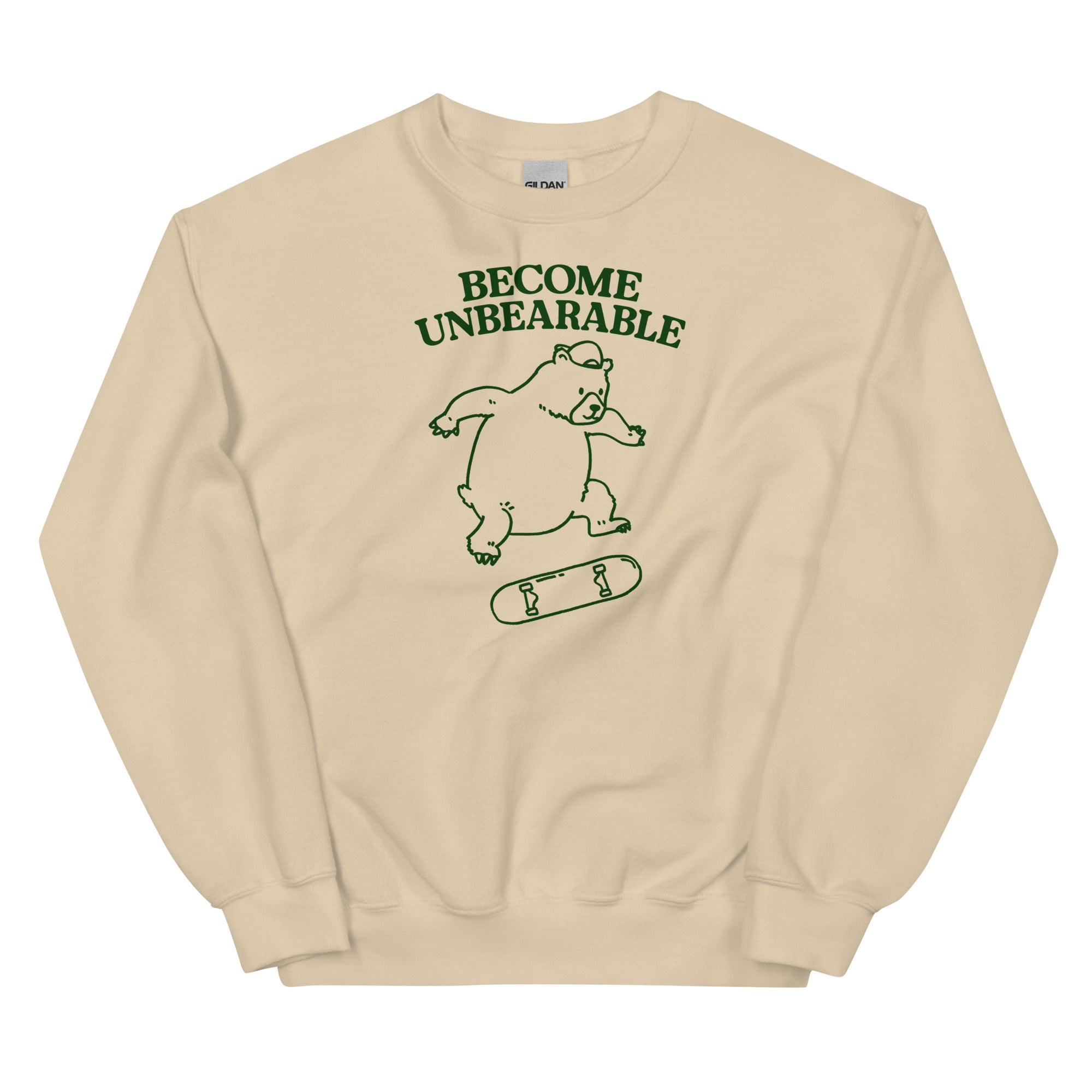 Become Unbearable Unisex Sweatshirt