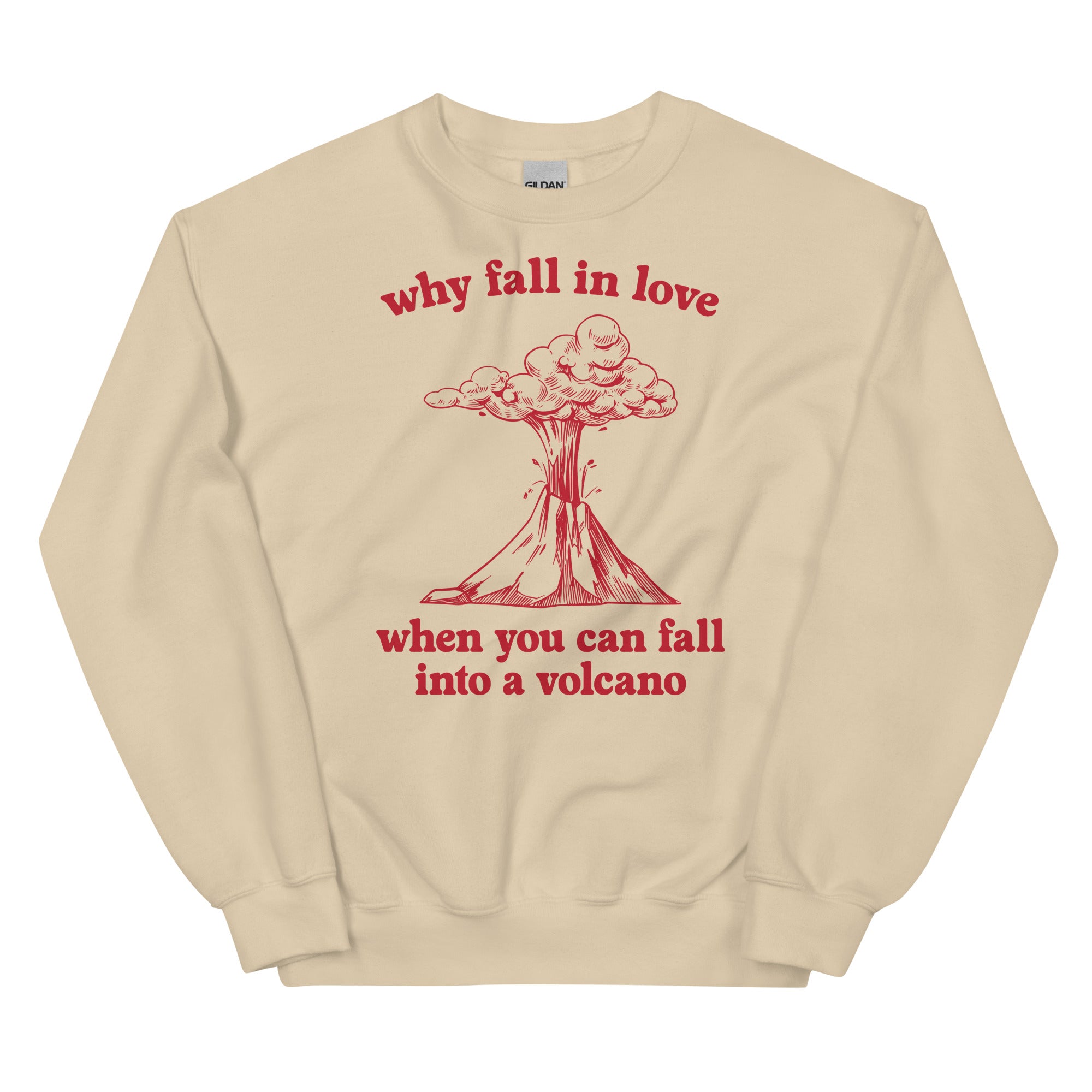 Fall Into a Volcano Unisex Sweatshirt