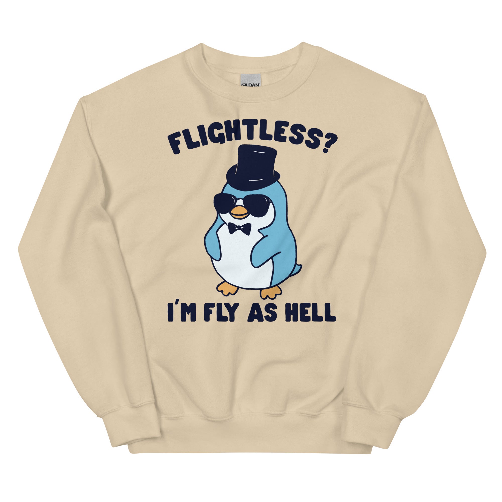 I'm Fly As Hell (Penguin) Unisex Sweatshirt