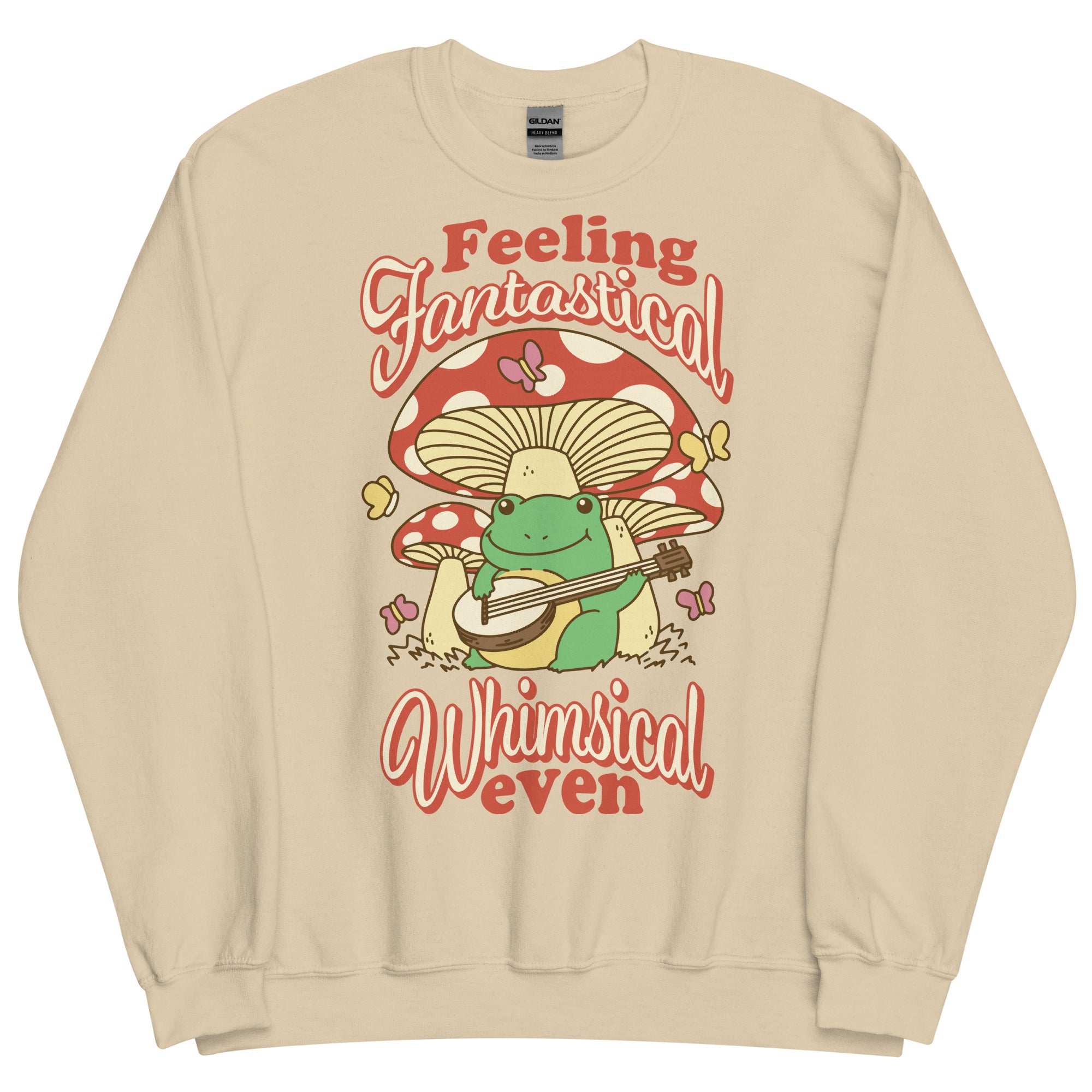 Feeling Fantastical Whimsical Even Unisex Sweatshirt