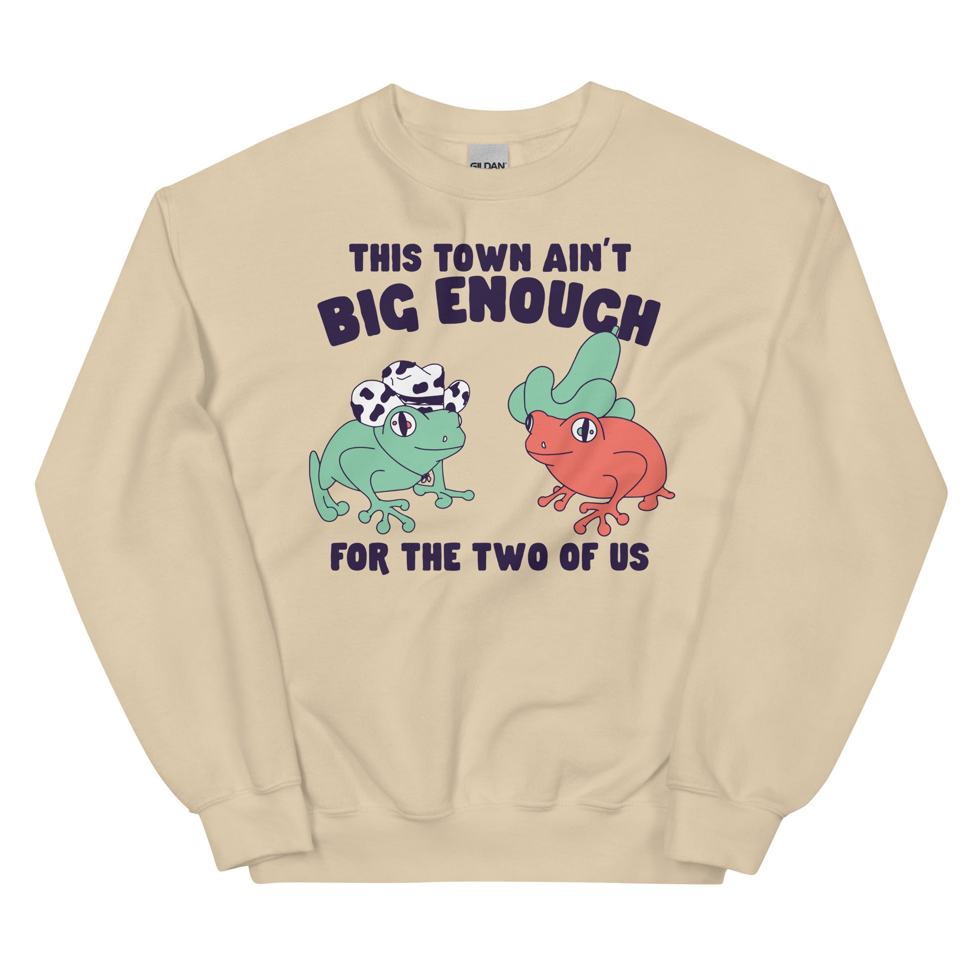 This Town Ain't Big Enough Unisex Sweatshirt