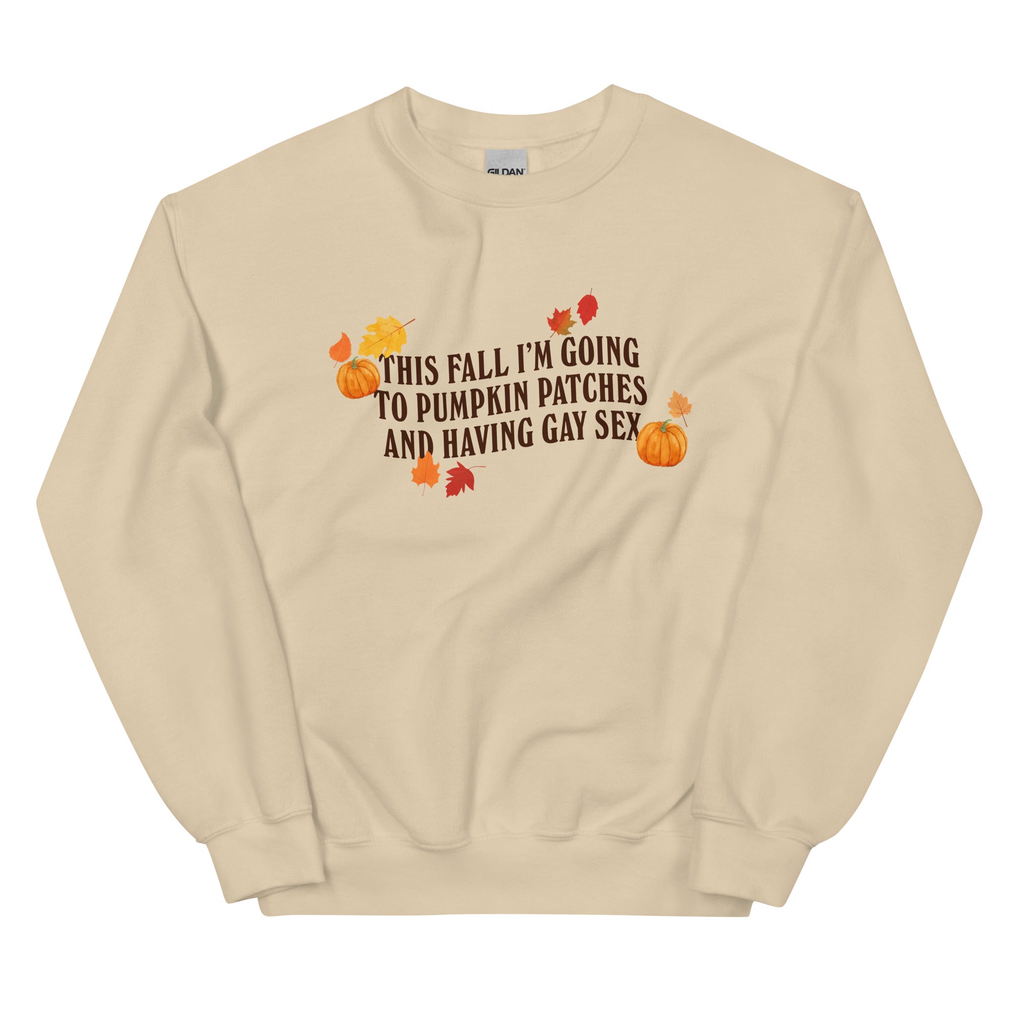 Pumpkin Patches and Gay Sex Unisex Sweatshirt