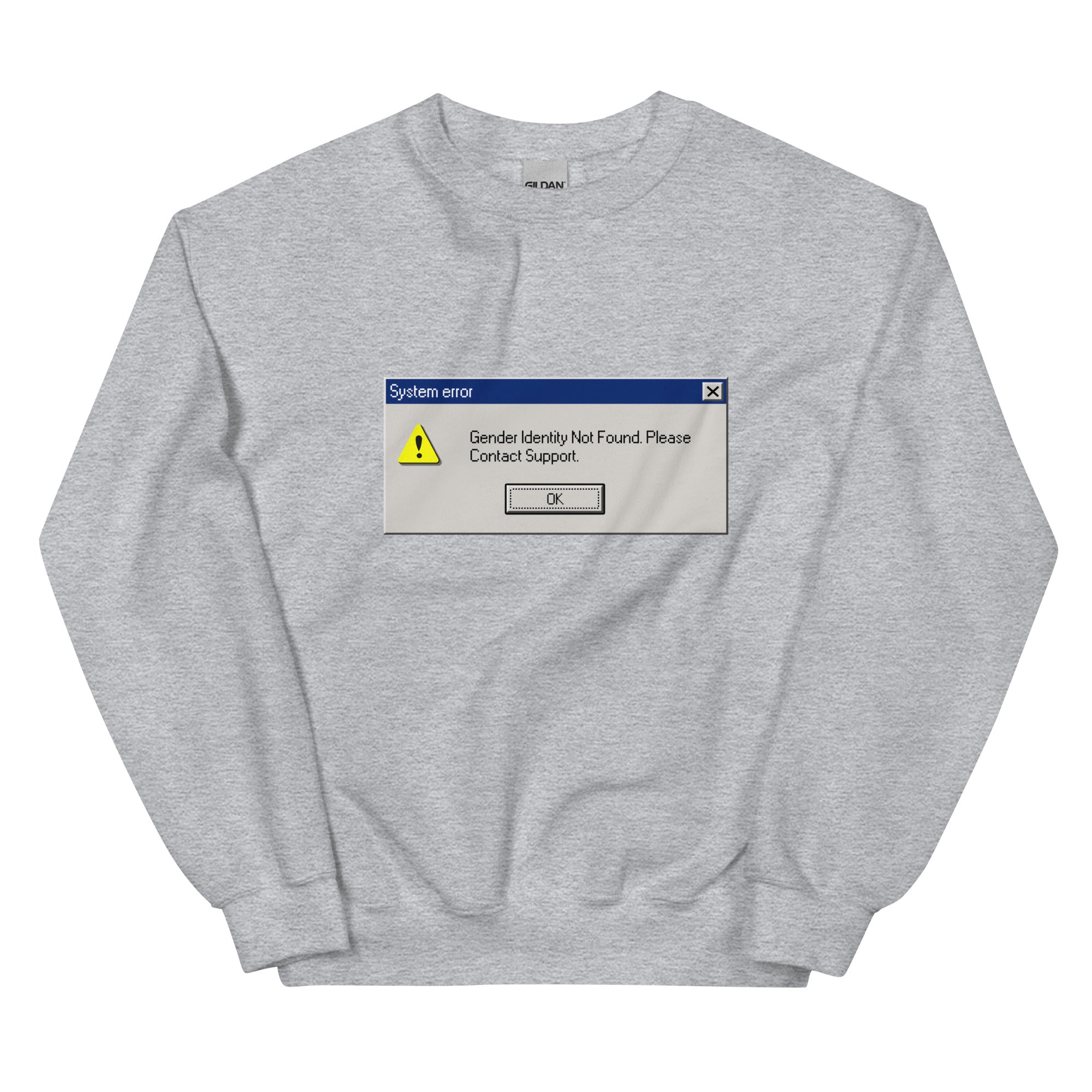 System Error Gender Identity Not Found Unisex Sweatshirt