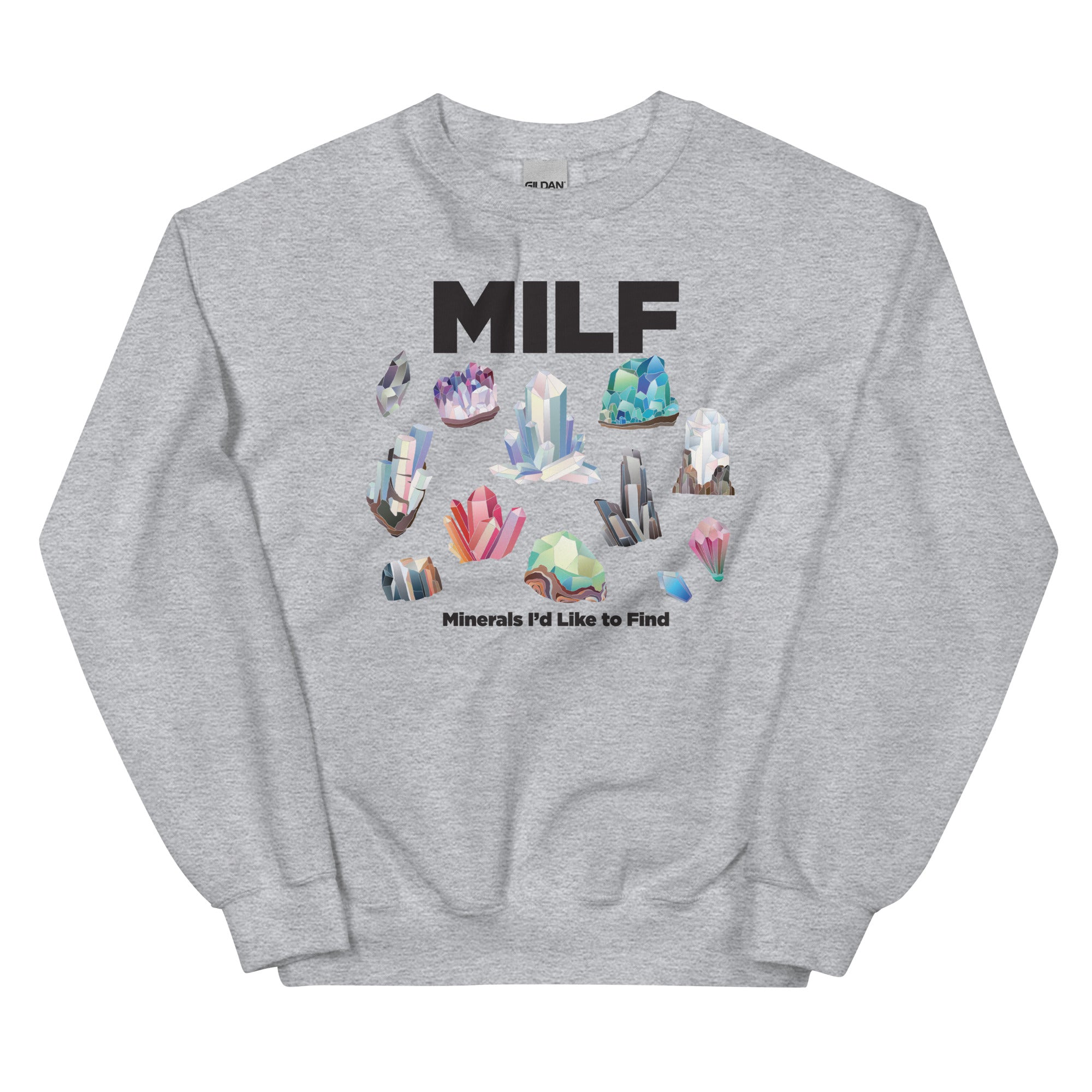 MILF Minerals I'd Like to Find Unisex Sweatshirt