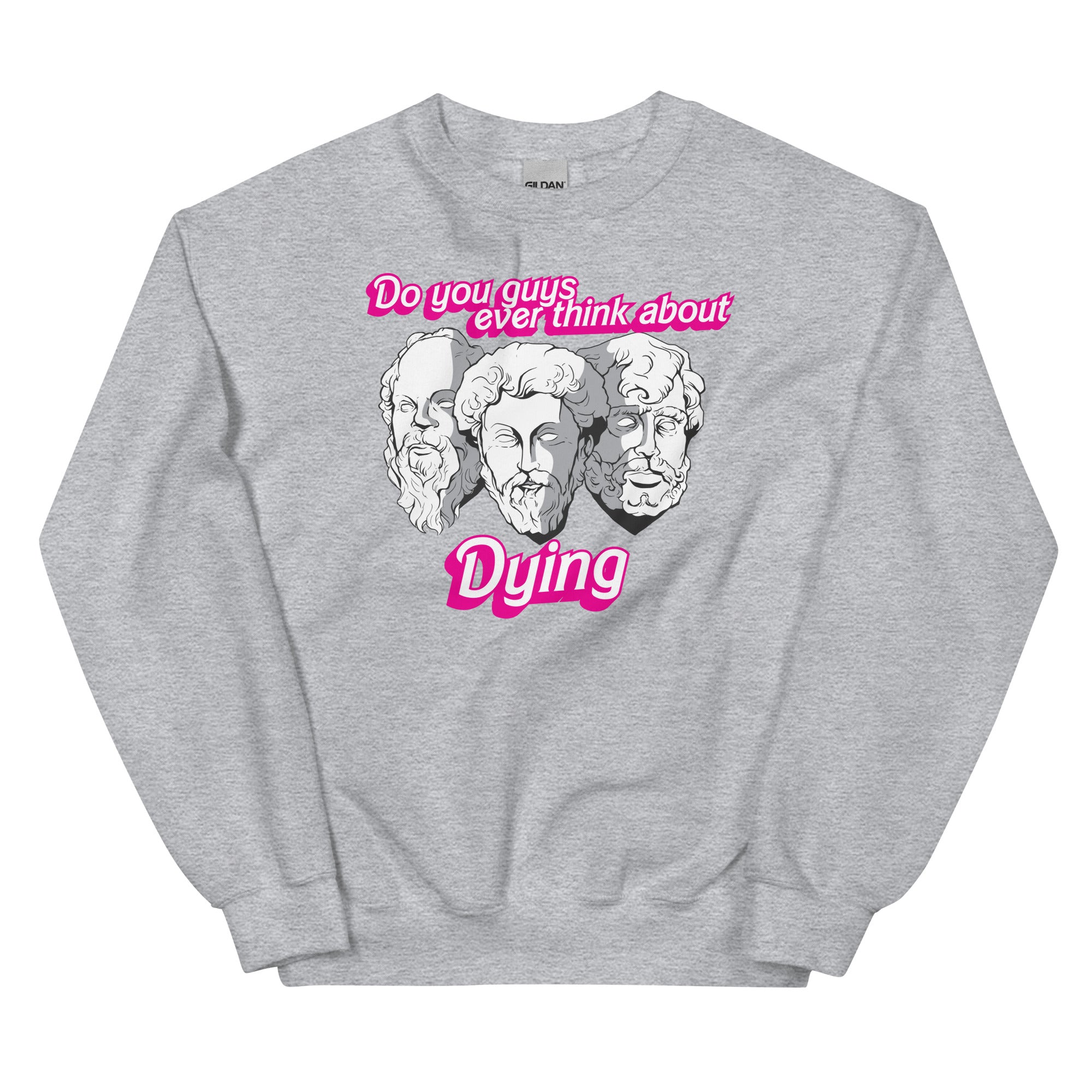 Do You Guys Ever Think About Dying (Philosophers) Unisex Sweatshirt